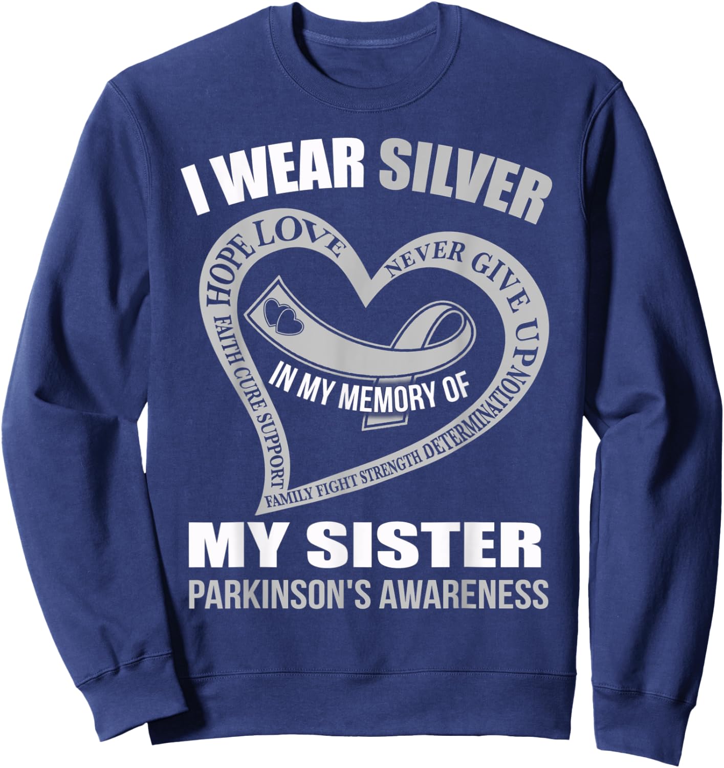 In my memory of my sister PARKINSON'S AWARENESS Sweatshirt - Sweatshirt | Navy