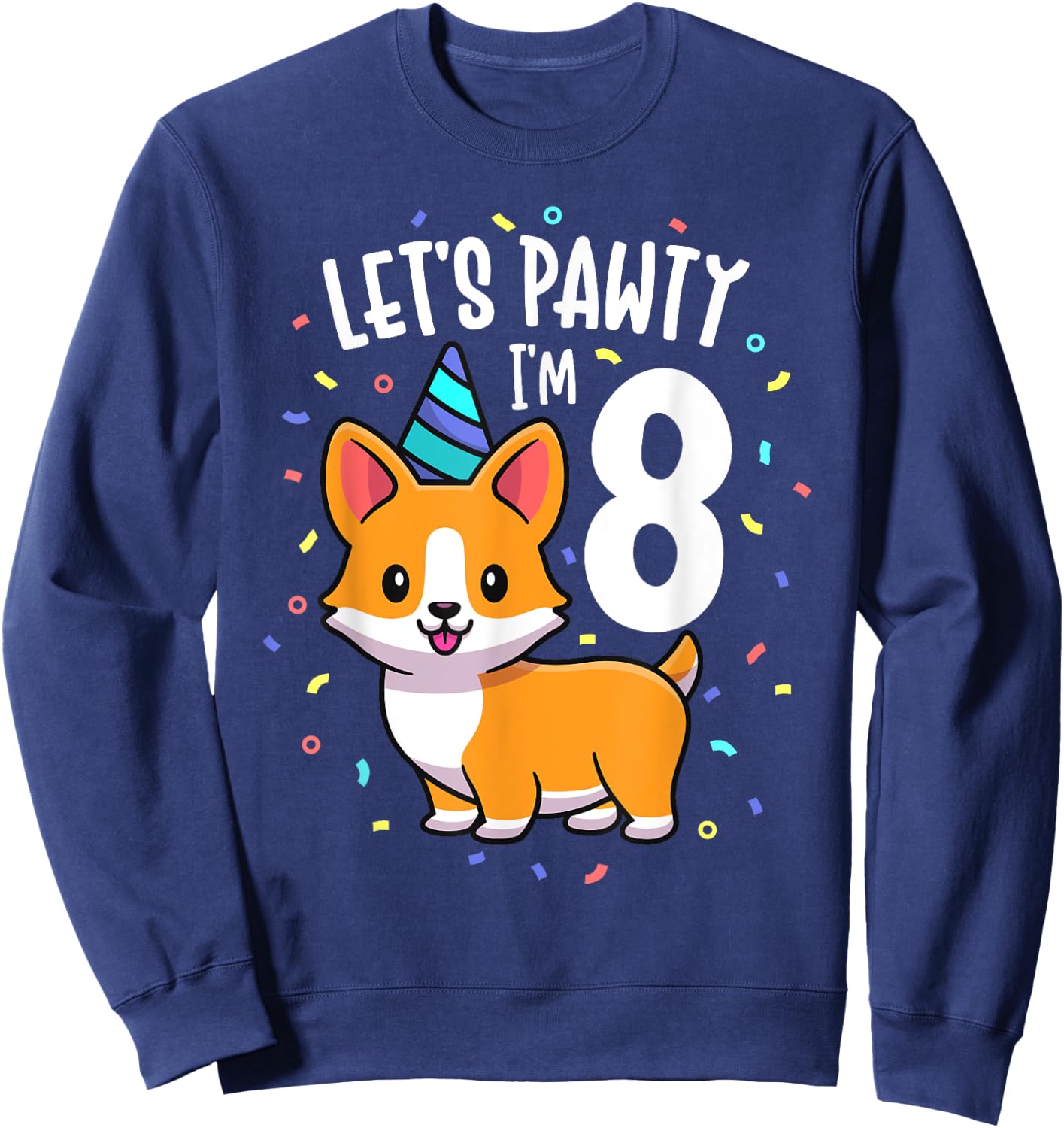 8 Years Old Corgi Dog Lover 8th Birthday Party Outfit Kid Sweatshirt - Sweatshirt | Navy