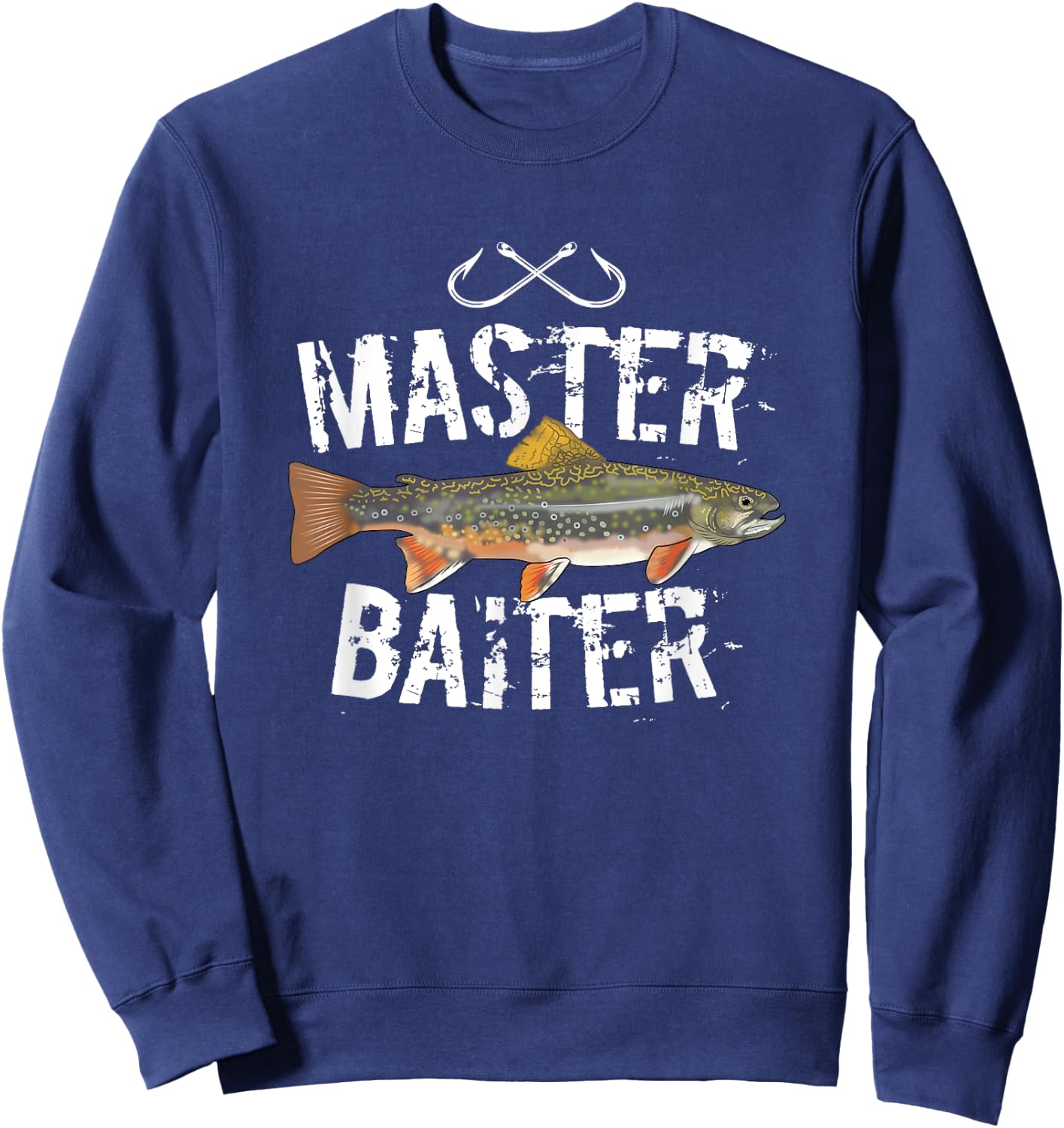 Master Baiter Brook Trout Funny Fishing Gifts Men Women Sweatshirt - Sweatshirt | Navy