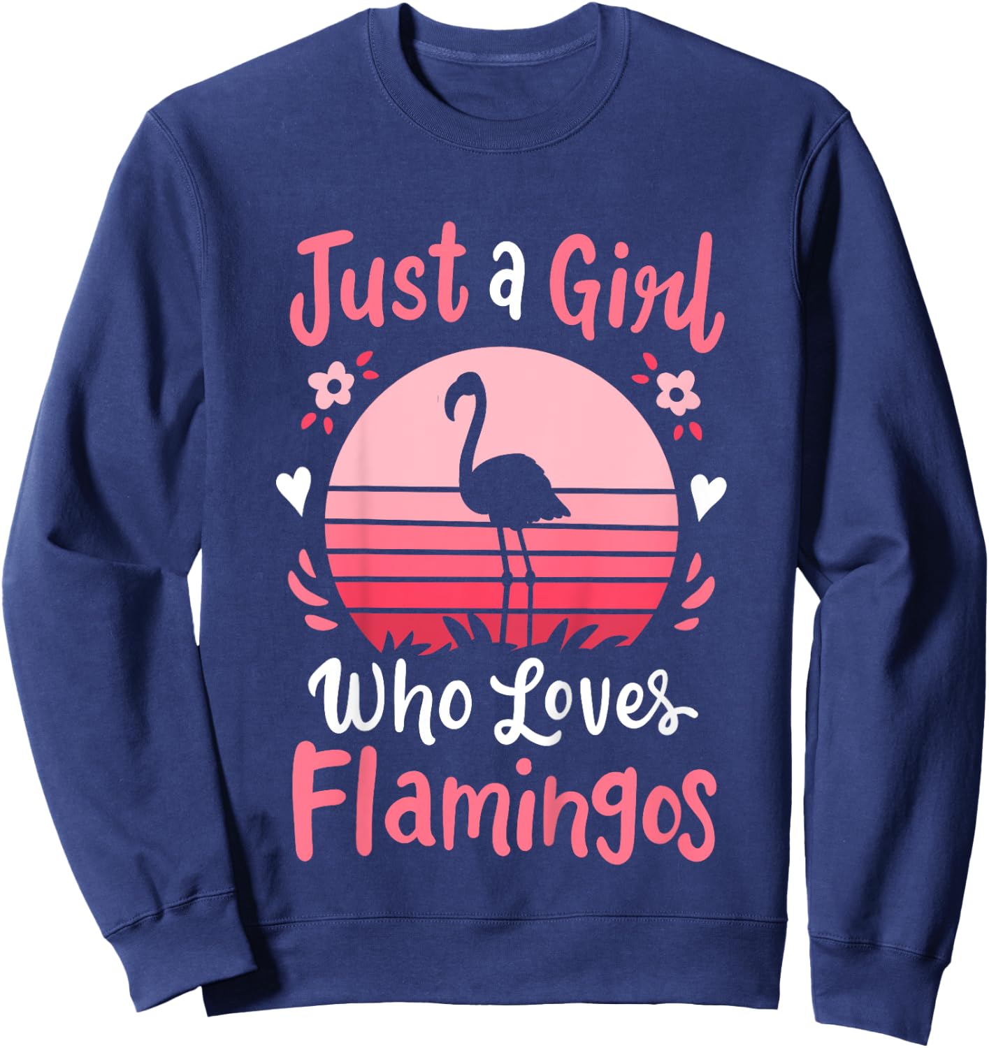 Flamingo Just a Girl Who Loves Flamingos Sweatshirt - Sweatshirt | Navy
