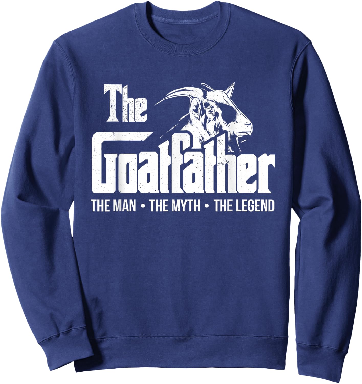 The Goatfather Funny Goat Dad Farm Animal Lover Farmer , Black, Small Sweatshirt - Sweatshirt | Navy