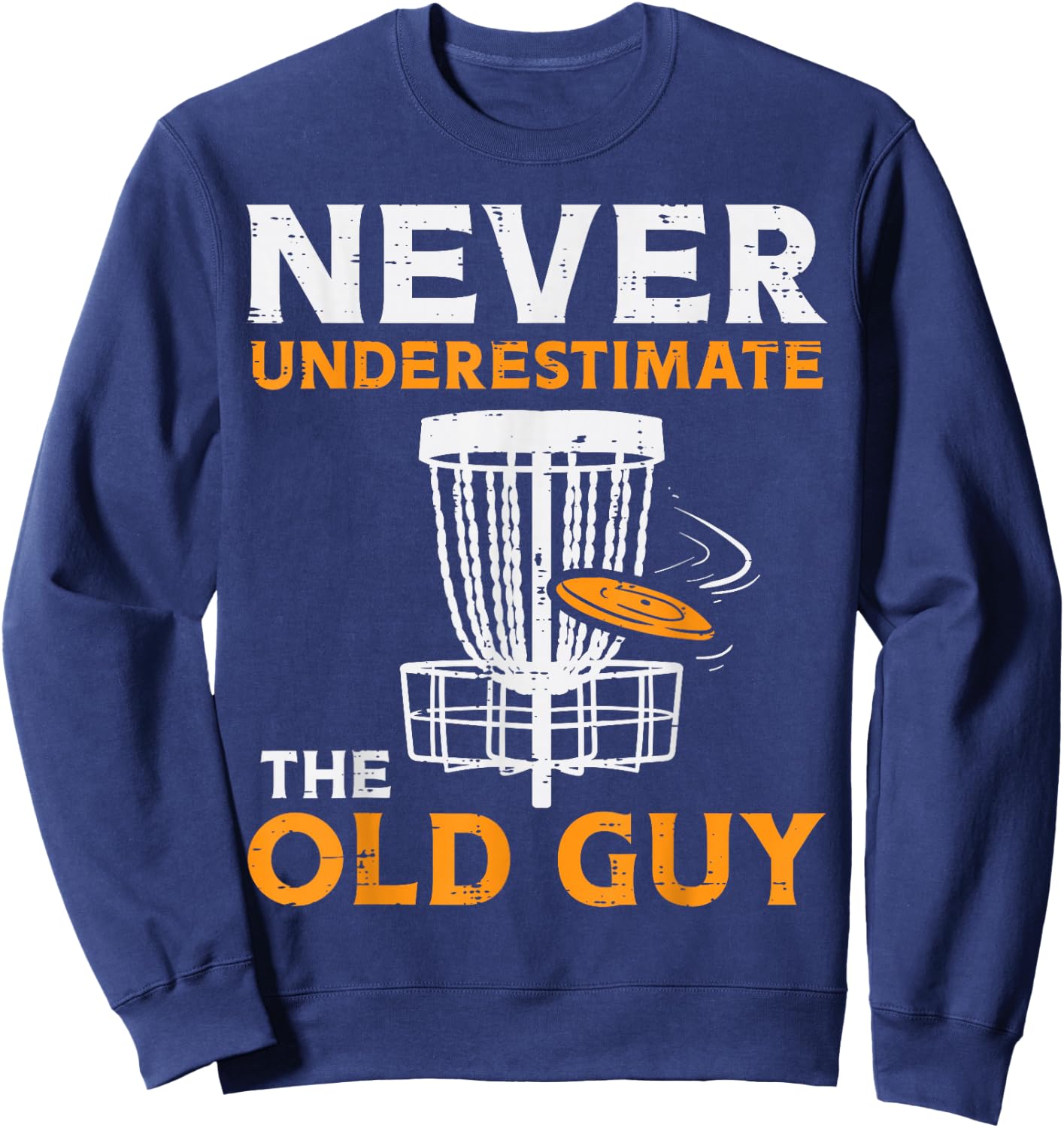 BoredKoalas Never Underestimate Old Guy Disc Golf Frisbee Golfing Golfer - Men's Black Short Sleeve Classic Fit - Small Sweatshirt - Sweatshirt | Navy