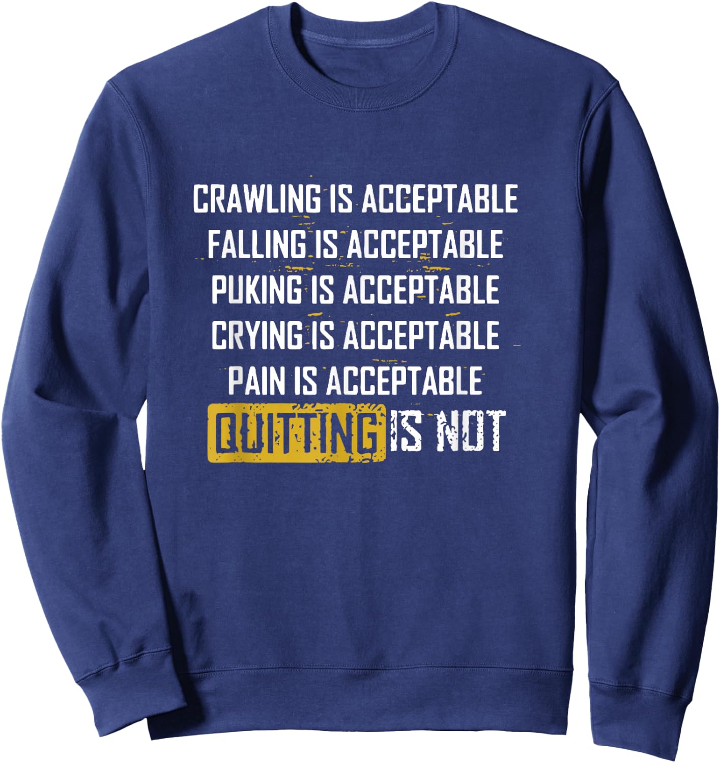 Crawling Is Acceptable Falling Is Acceptable Sweatshirt - Sweatshirt | Navy
