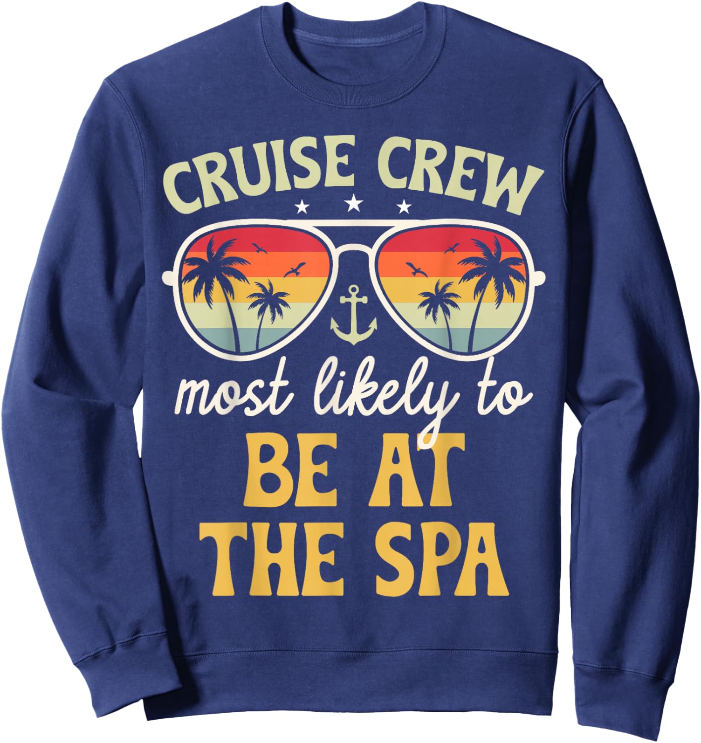 Most Likely To Be At The Spa Matching Family Cruise 2025 Sweatshirt - Sweatshirt | Navy