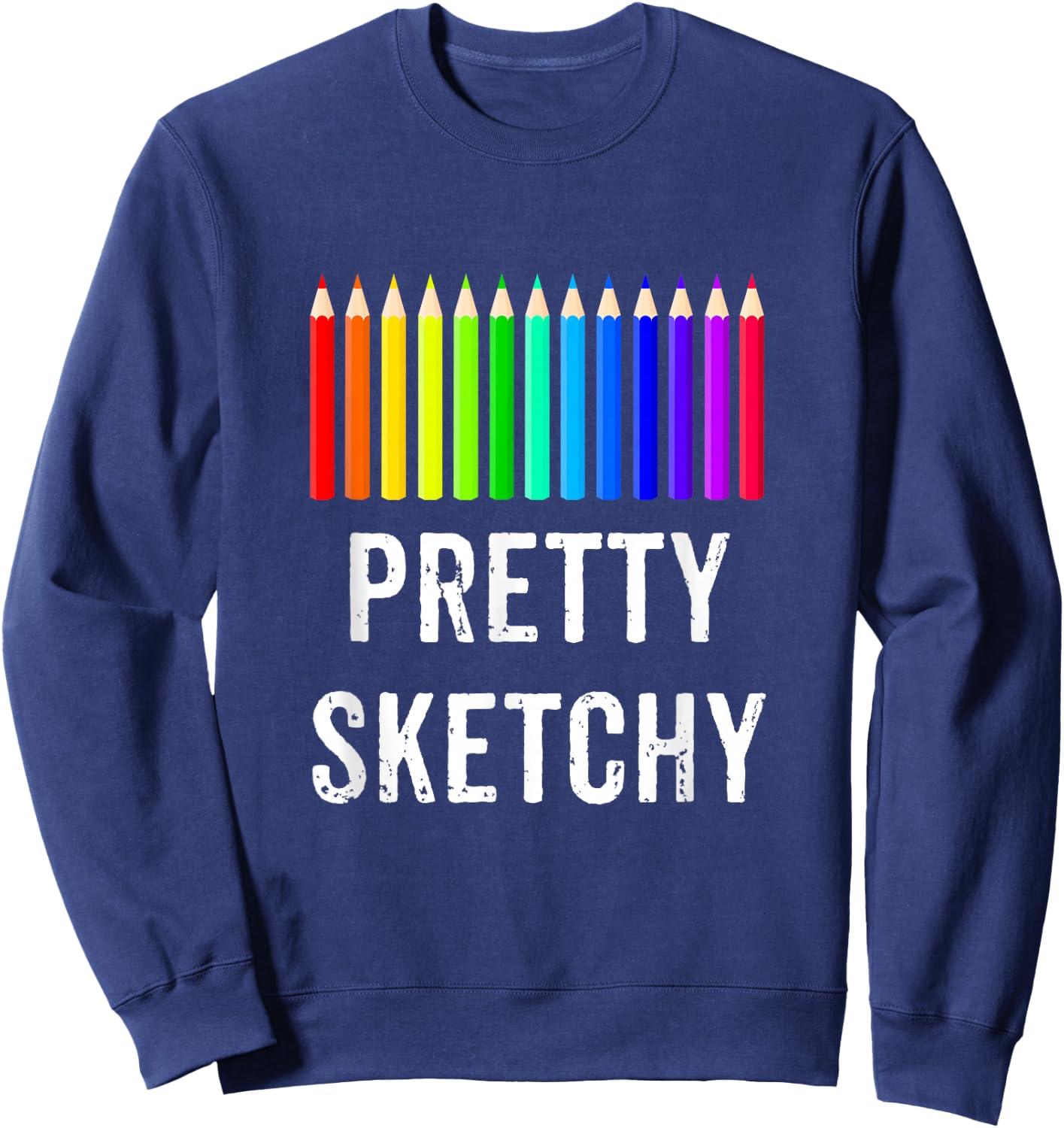 Pretty Sketchy Fun Art Lover Colored Pencils Artists Gift Small Sweatshirt - Sweatshirt | Navy