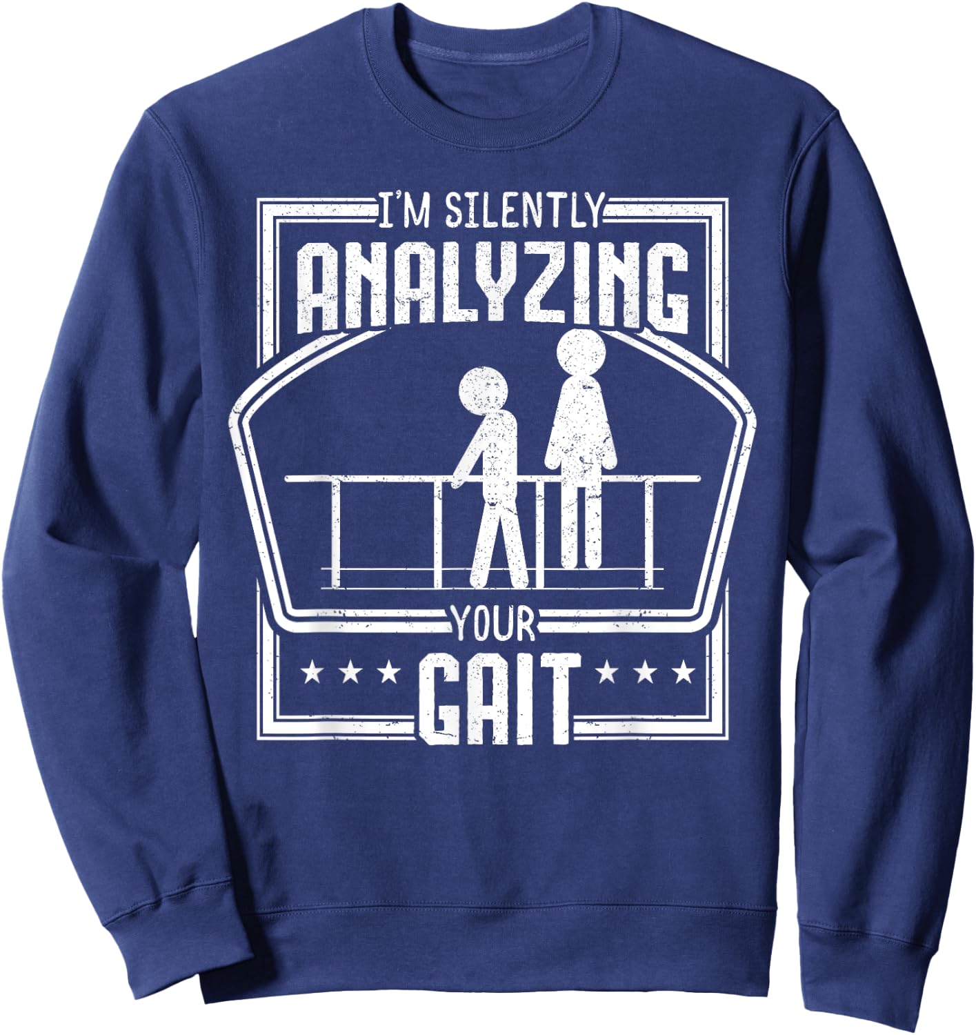 Physical Therapy Gait Analyzing Physiotherapy Therapist Gift Sweatshirt - Sweatshirt | Navy