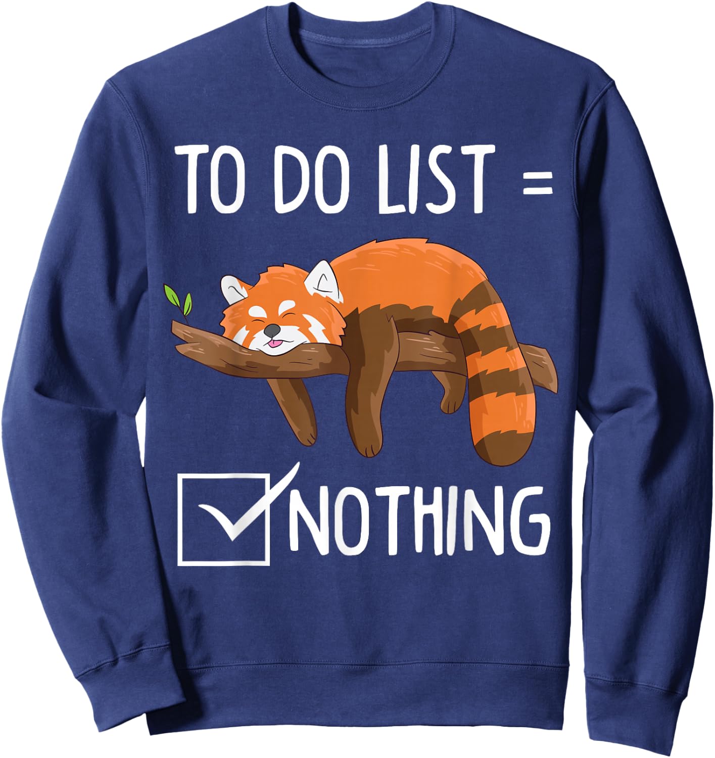 Red Panda Lazy Tired Chilling to Do List Nothing Pandas Sweatshirt - Sweatshirt | Navy