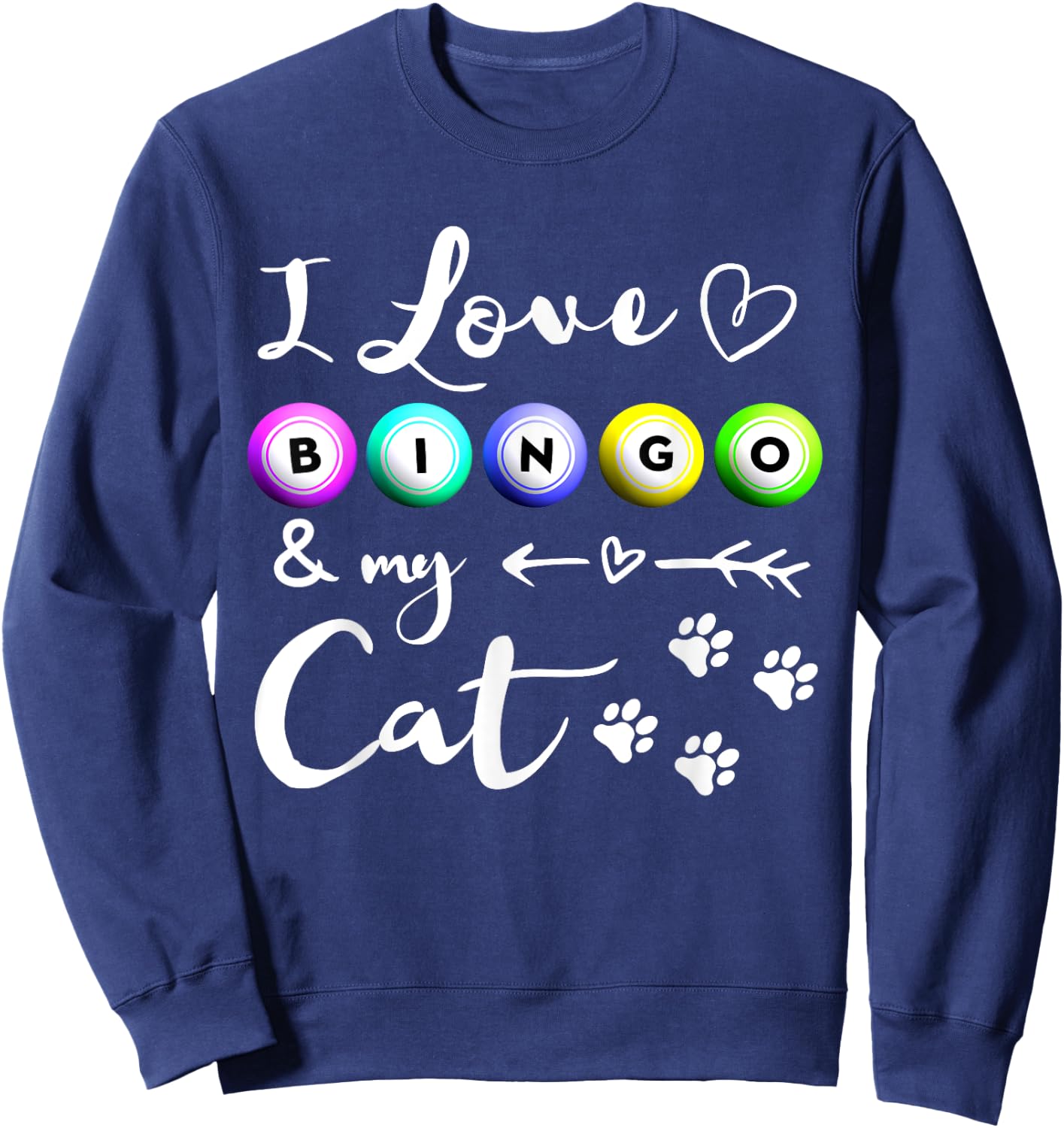 Bingo Shirt , I Love Bingo and my Cat Bingo gift Sweatshirt - Sweatshirt | Navy