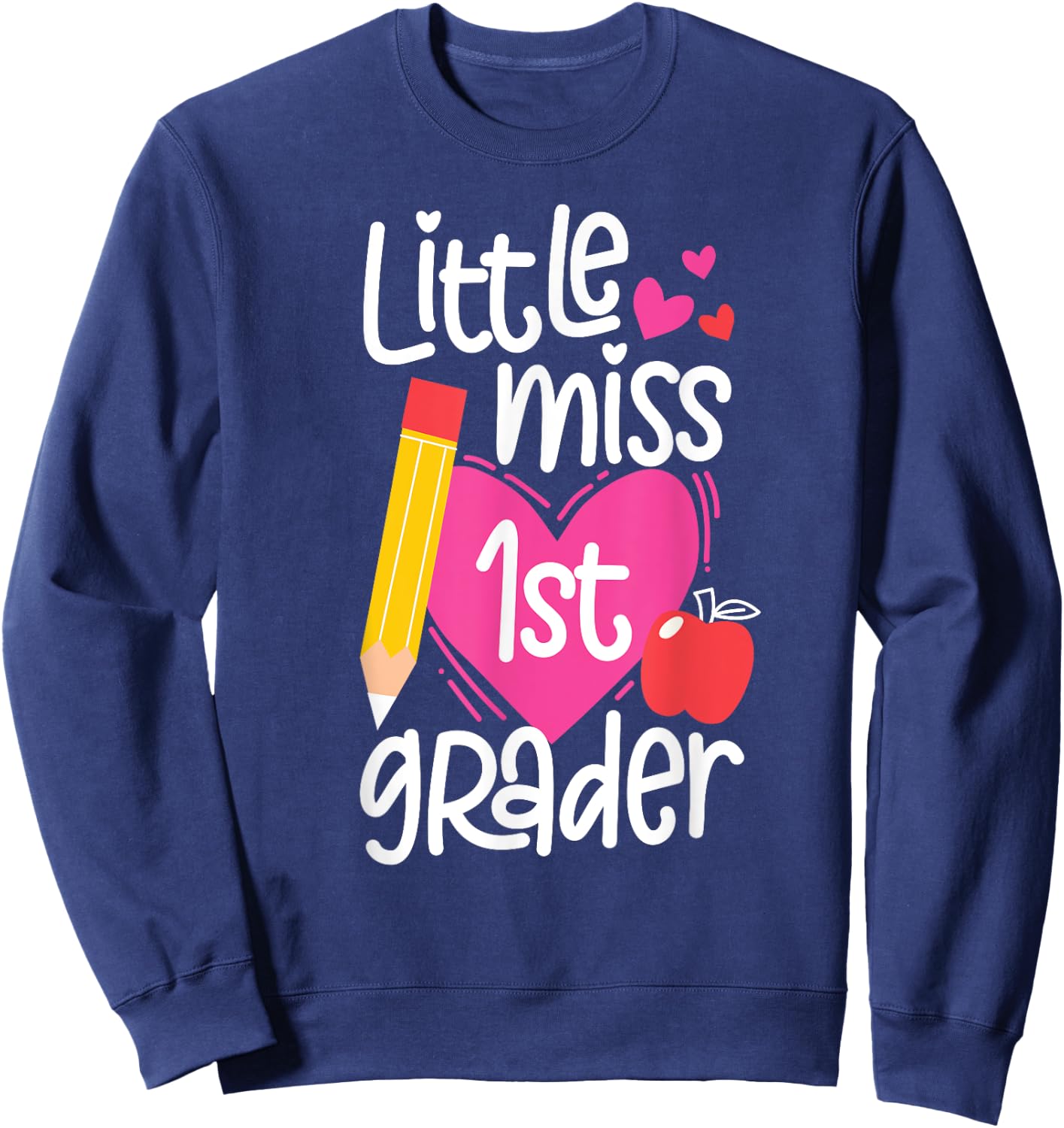 First Day Of School Little Miss 1st Grader Girls Sweatshirt - Sweatshirt | Navy