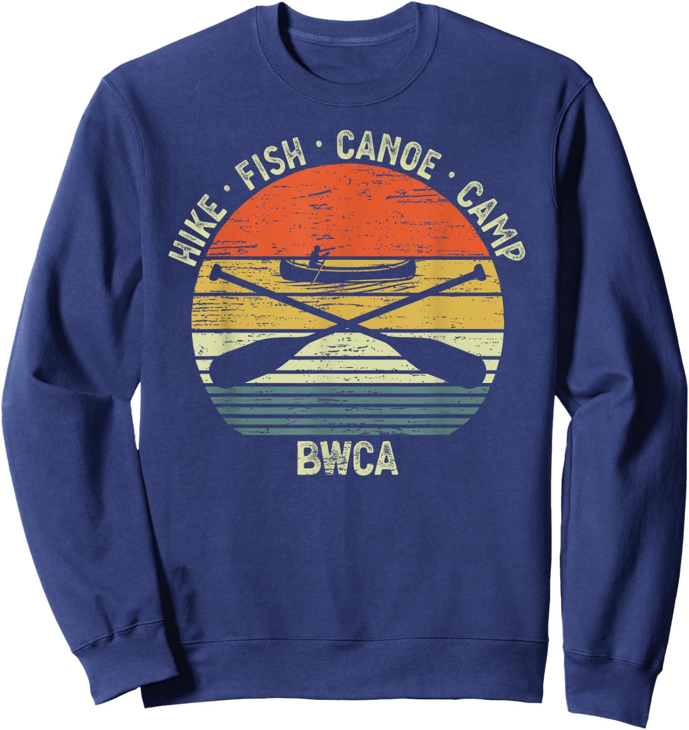 Vintage Canoeing BWCA Outdoor Hike Fish Canoe Camp Sweatshirt - Sweatshirt | Navy