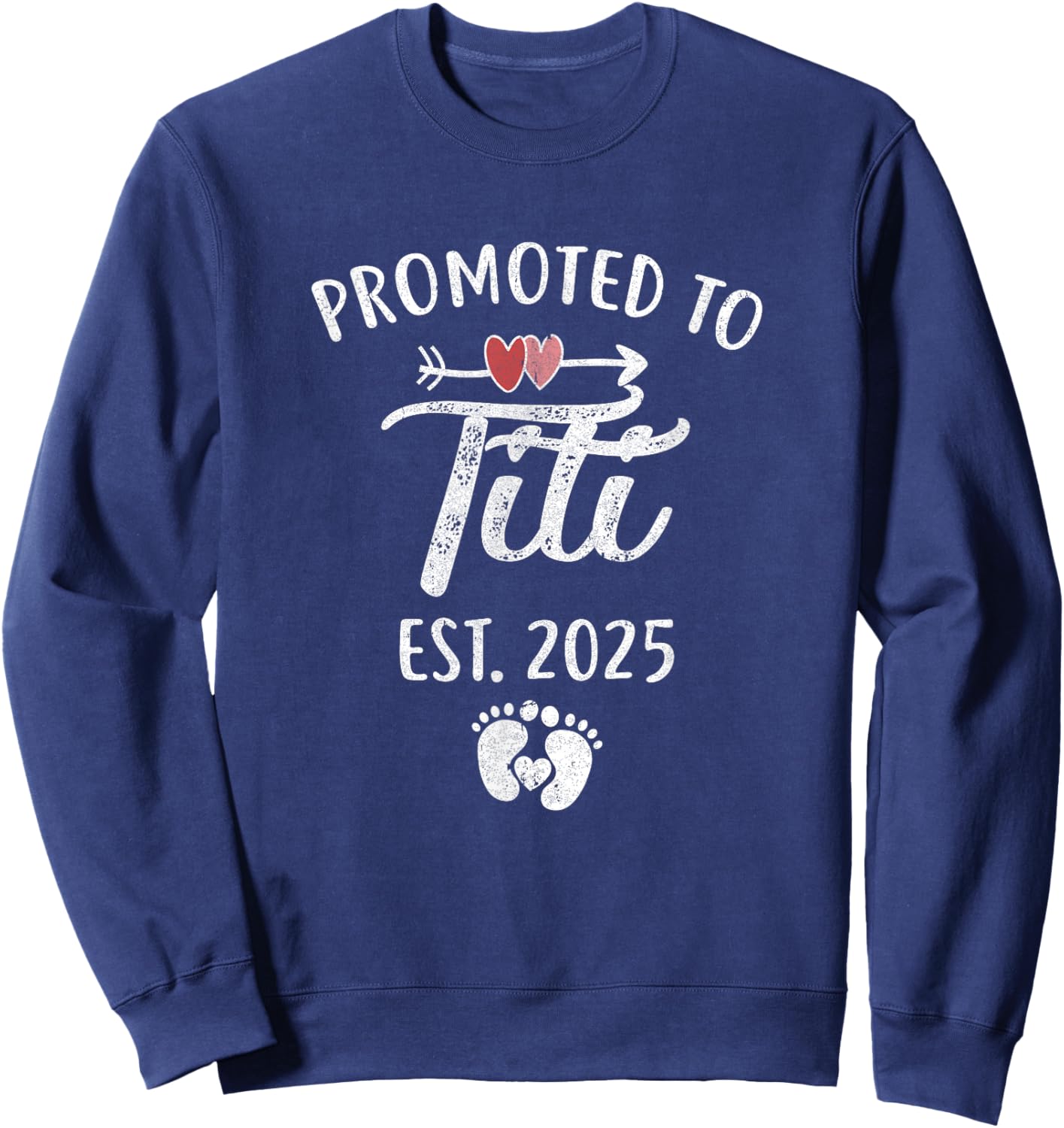 Promoted To Titi Est 2025 Funny First Time Mothers Day Sweatshirt - Sweatshirt | Navy