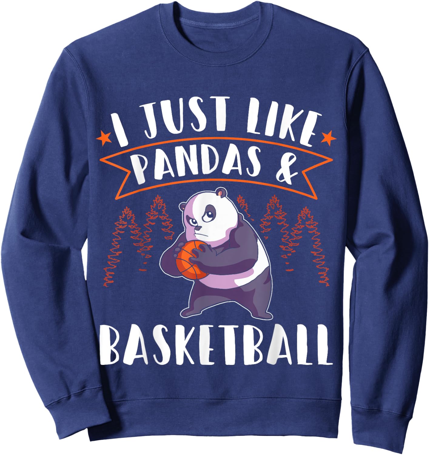 Panda Basketball Player I just love Pandas Sweatshirt - Sweatshirt | Navy