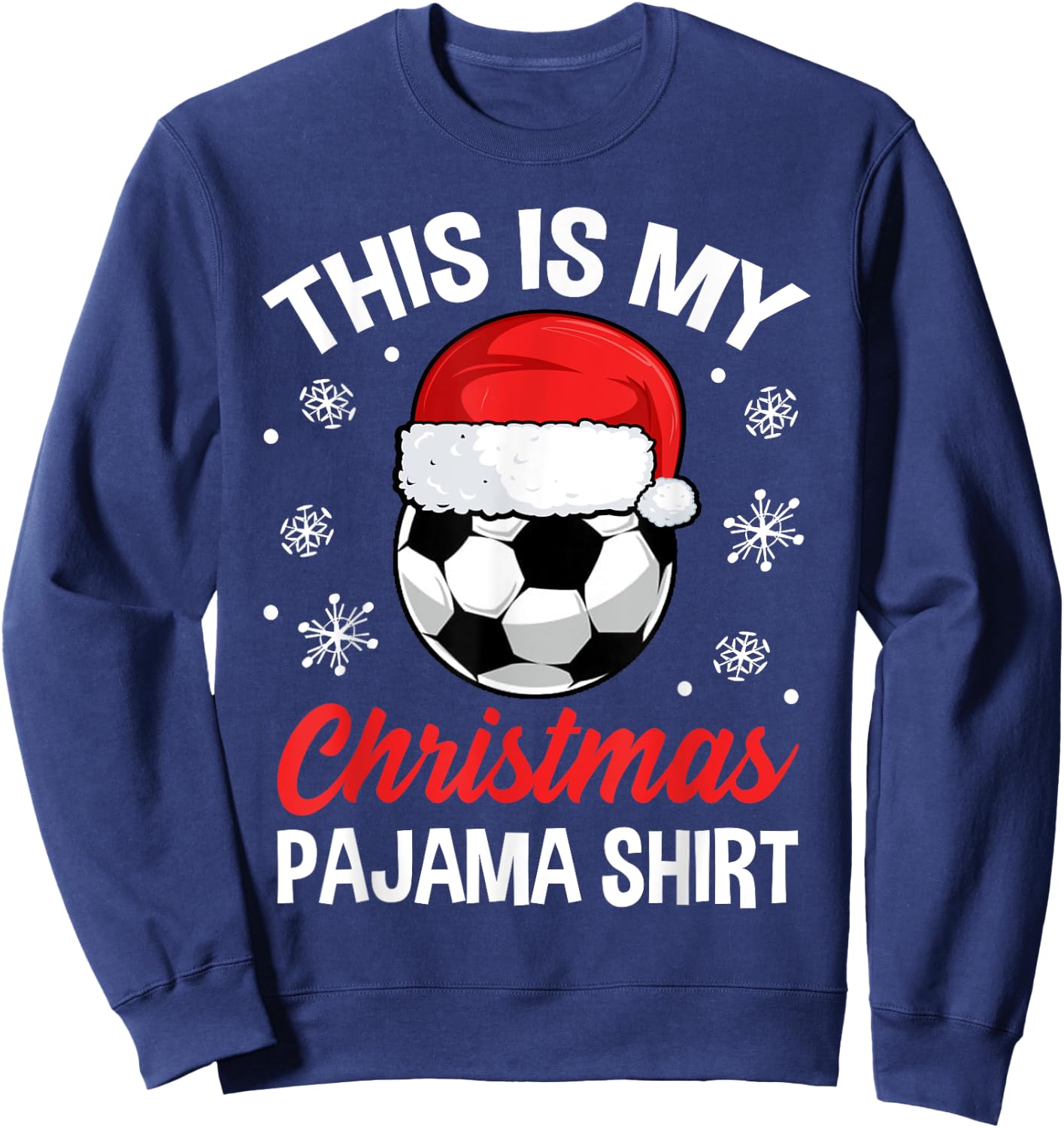 Funny Christmas Soccer Ball Pajama Pj Outfit Men Women Sweatshirt - Sweatshirt | Navy