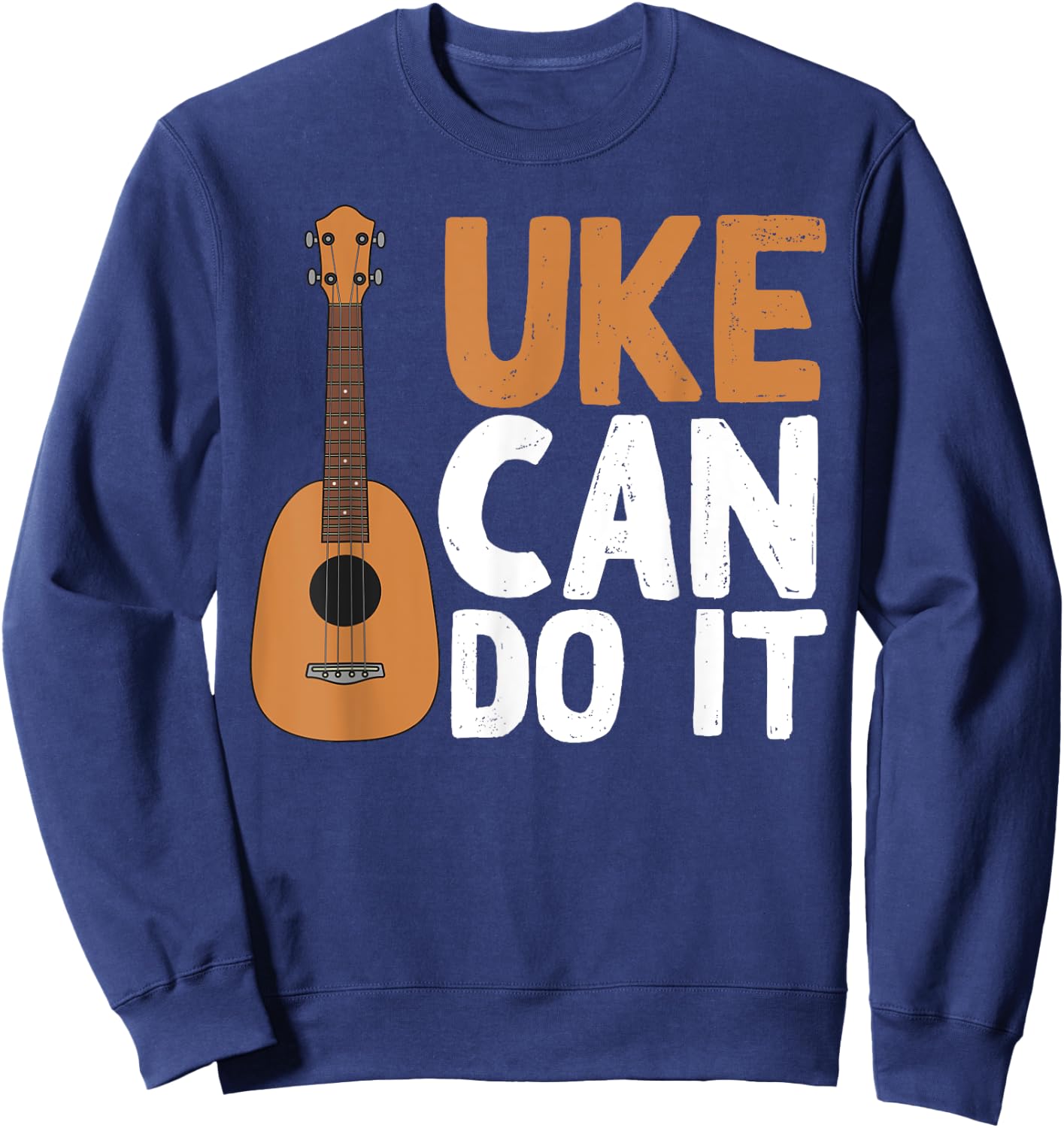 Funny Uke Can Do It Gift | Cute Ukulele Players Men Women Sweatshirt - Sweatshirt | Navy