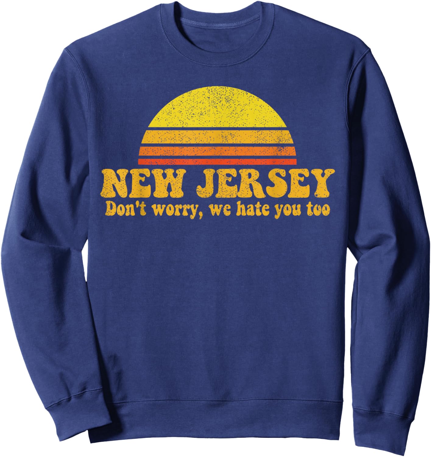 State of New Jersey Funny Vintage Slogan Retro Souvenir Gift Sweatshirt - Sweatshirt | Navy