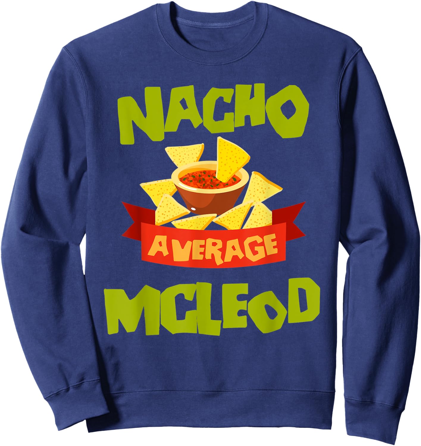 NACHO AVERAGE MCLEOD Funny Birthday Personalized Surname Sweatshirt - Sweatshirt | Navy