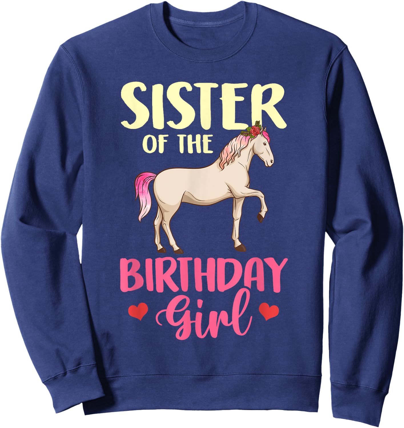 Sister of the Birthday Girl Horse Equestrian Party Family Sweatshirt - Sweatshirt | Navy