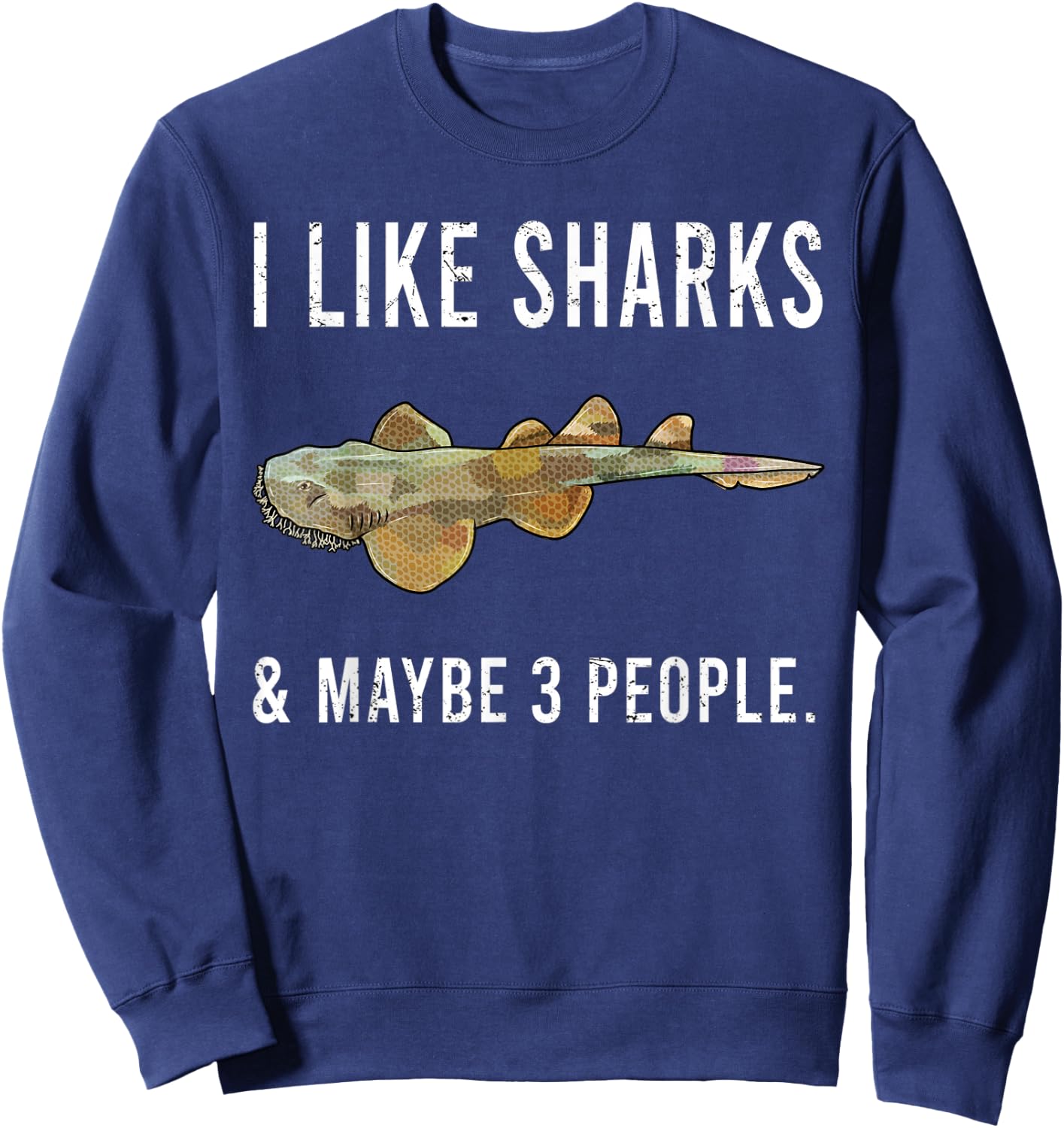Funny I Like Tasselled Wobbegong And Maybe 3 People Sweatshirt - Sweatshirt | Navy