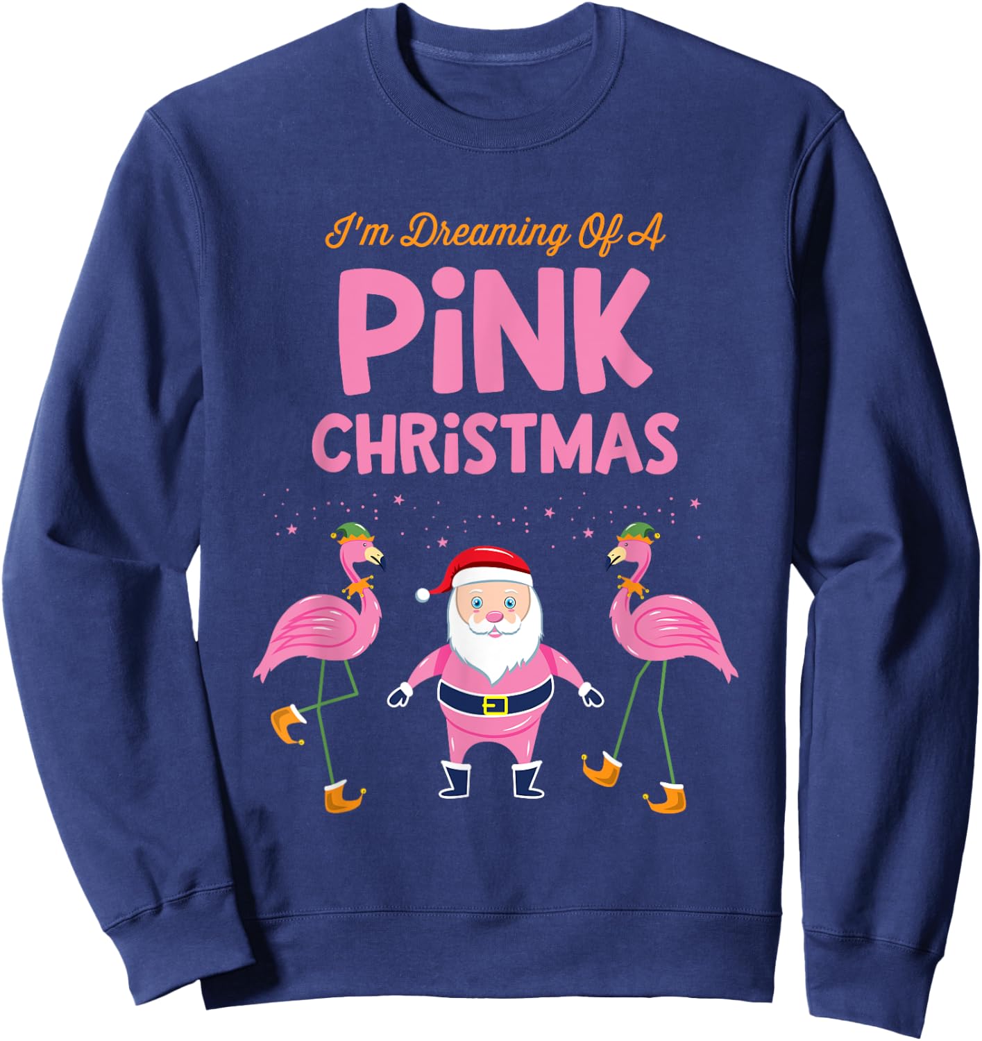 I'm Dreaming of a Pink Christmas Flamingo Santa Tropical Sweatshirt - Sweatshirt | Navy