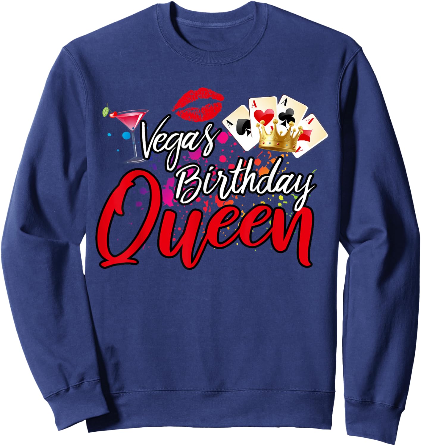 Vegas Birthday Queen Funny Friend Vacation Party Games B-Day Sweatshirt - Sweatshirt | Navy