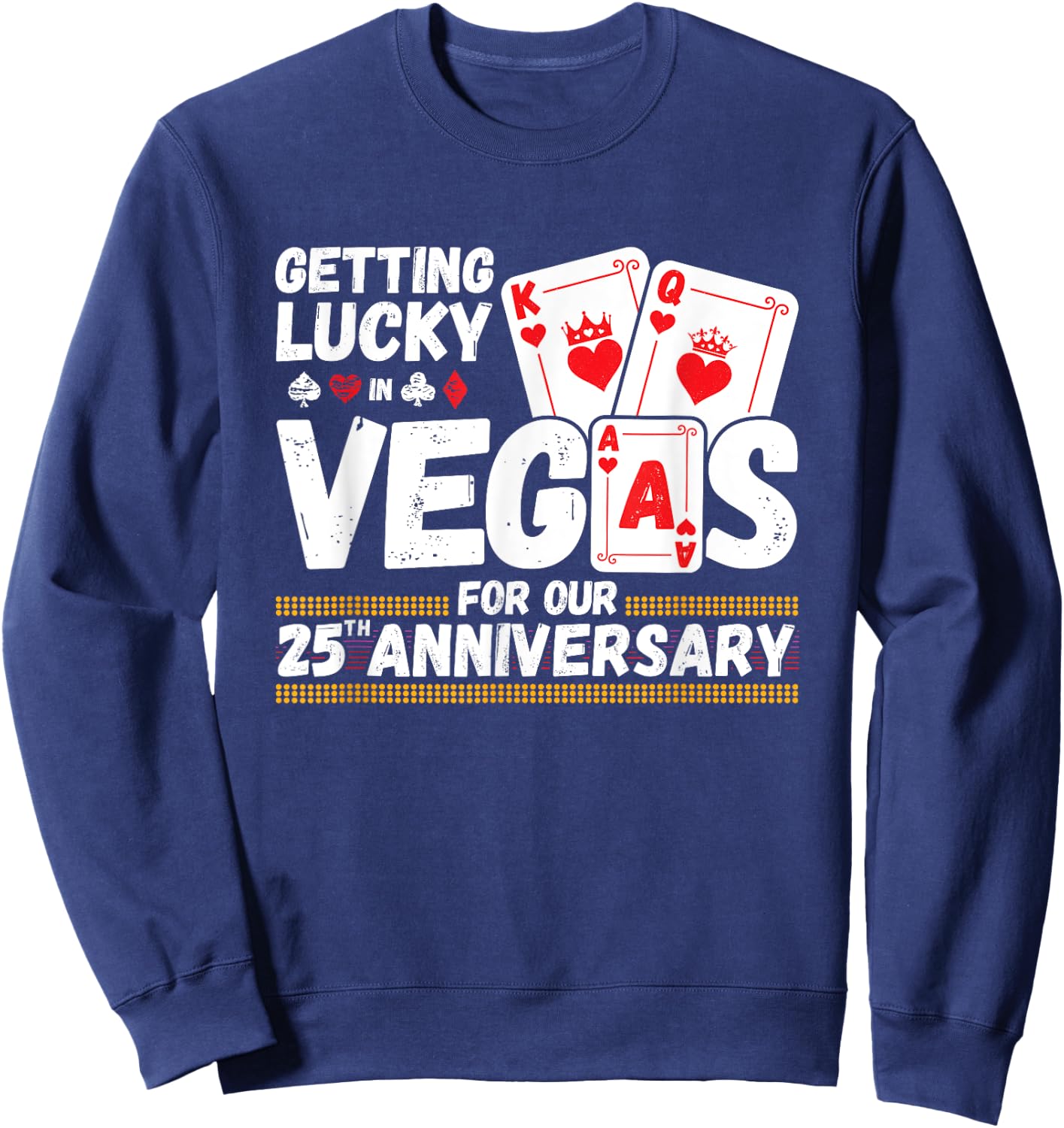 25th Anniversary - Las Vegas 25th Wedding Anniversary Couple Sweatshirt - Sweatshirt | Navy