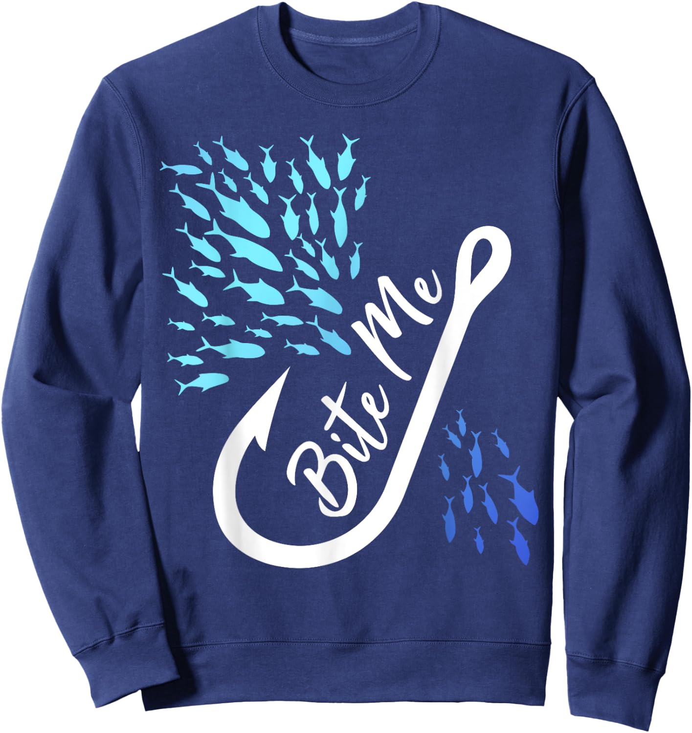 Fishing Fisherman Bite Me Funny Gift Fish Design Idea design Sweatshirt - Sweatshirt | Navy
