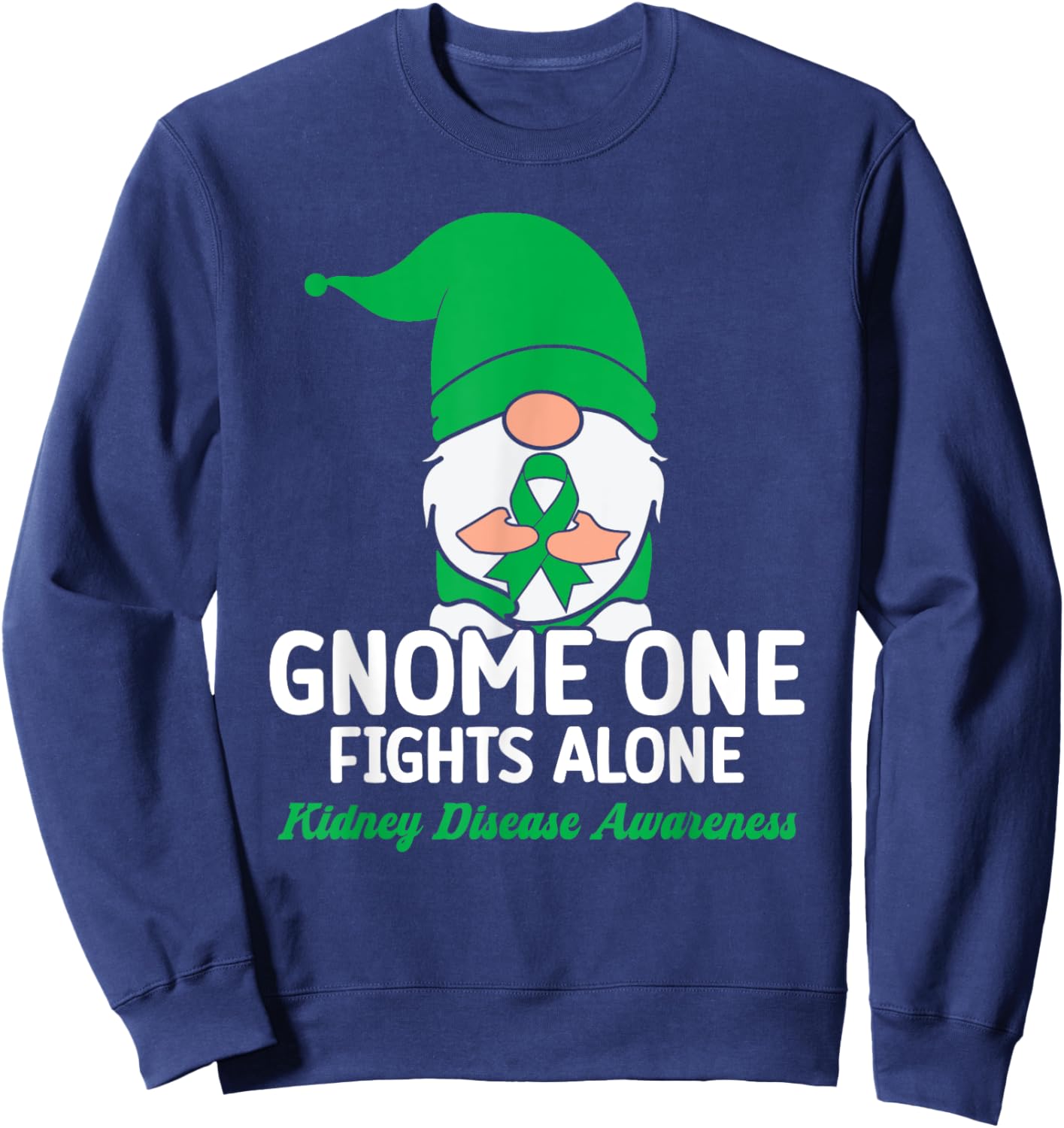 Gnome One Fights Alone Kidney Disease Awareness Sweatshirt - Sweatshirt | Navy