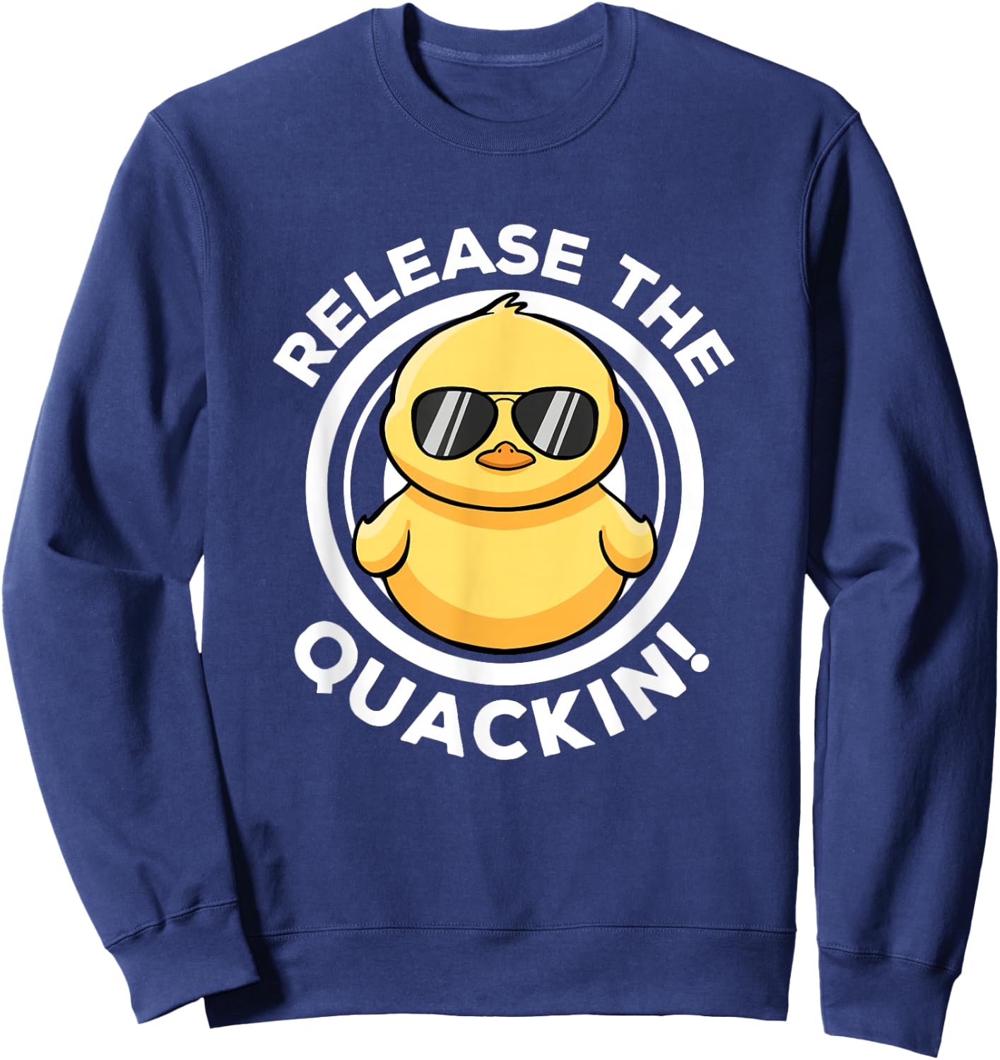 Release The Quackin I Love Duck Lovers Funny Yellow Duck Sweatshirt - Sweatshirt | Navy