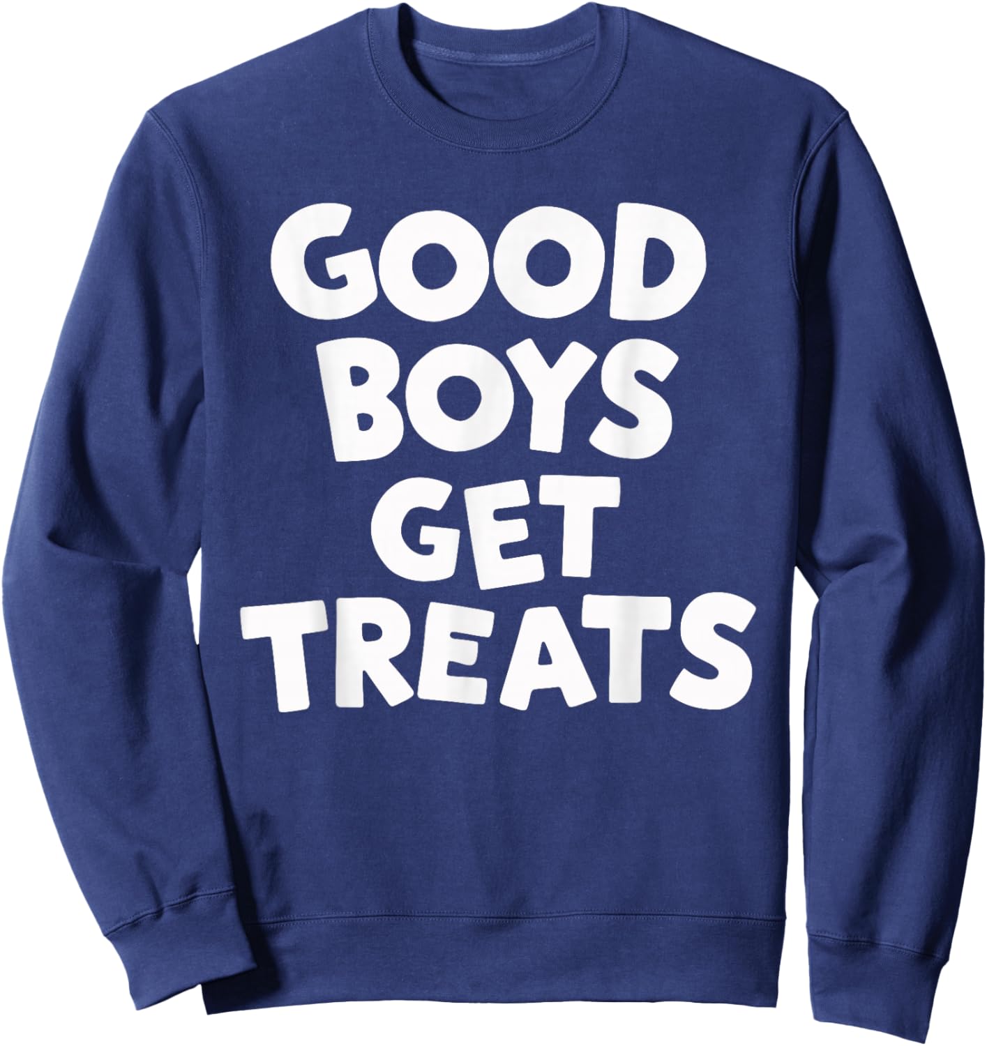 Good Boys Get Treats Sweatshirt - Sweatshirt | Navy