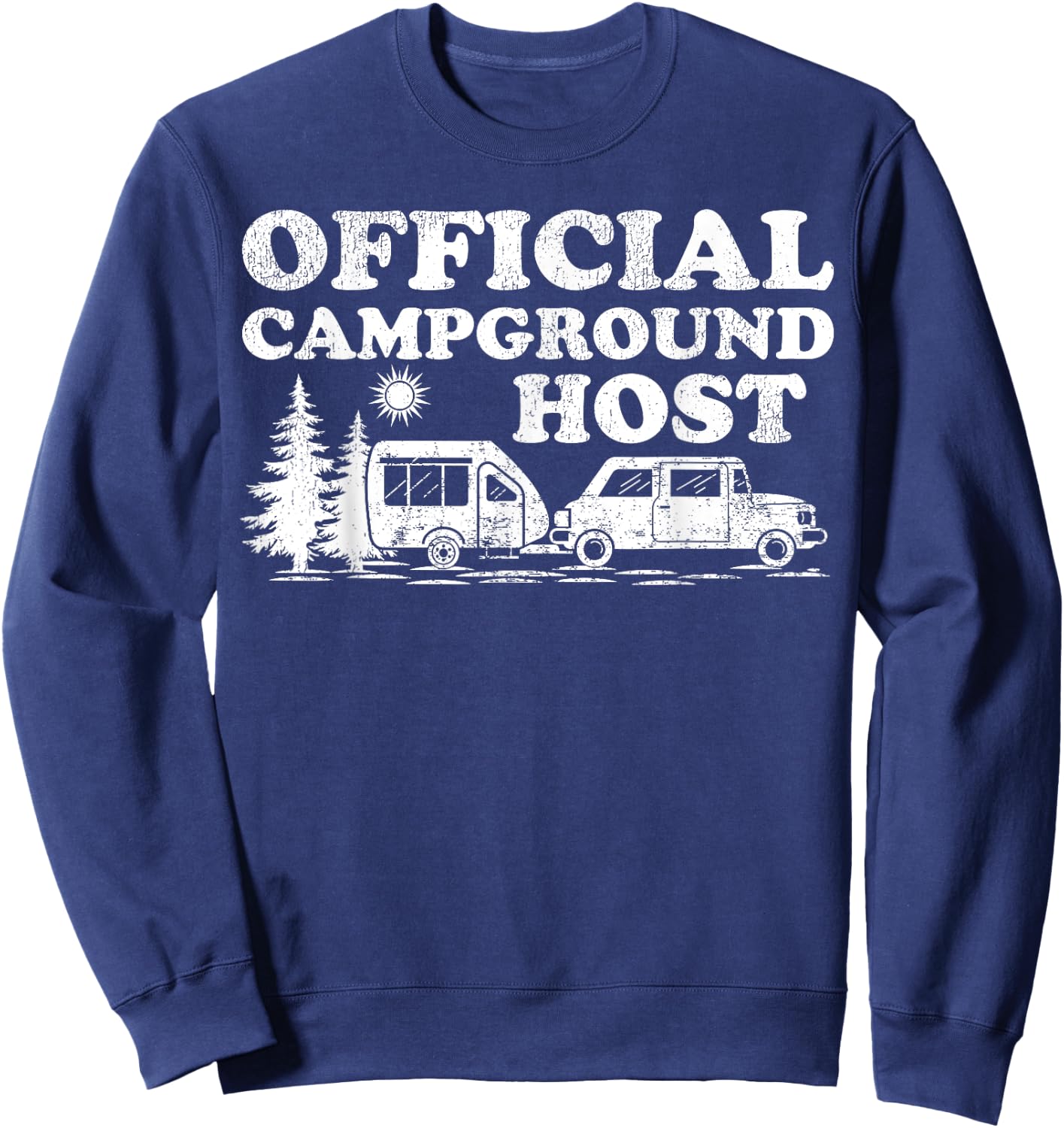 Funny RV Camping Volunteer Official Campground Host Sweatshirt - Sweatshirt | Navy