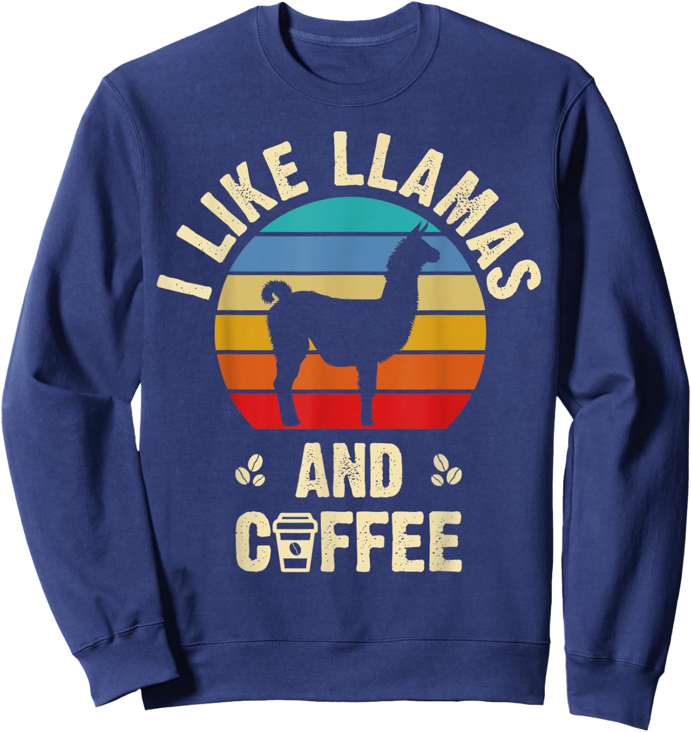 I like Llamas & Coffee Funny vintage llama theme lover Sweatshirt - Sweatshirt | Navy