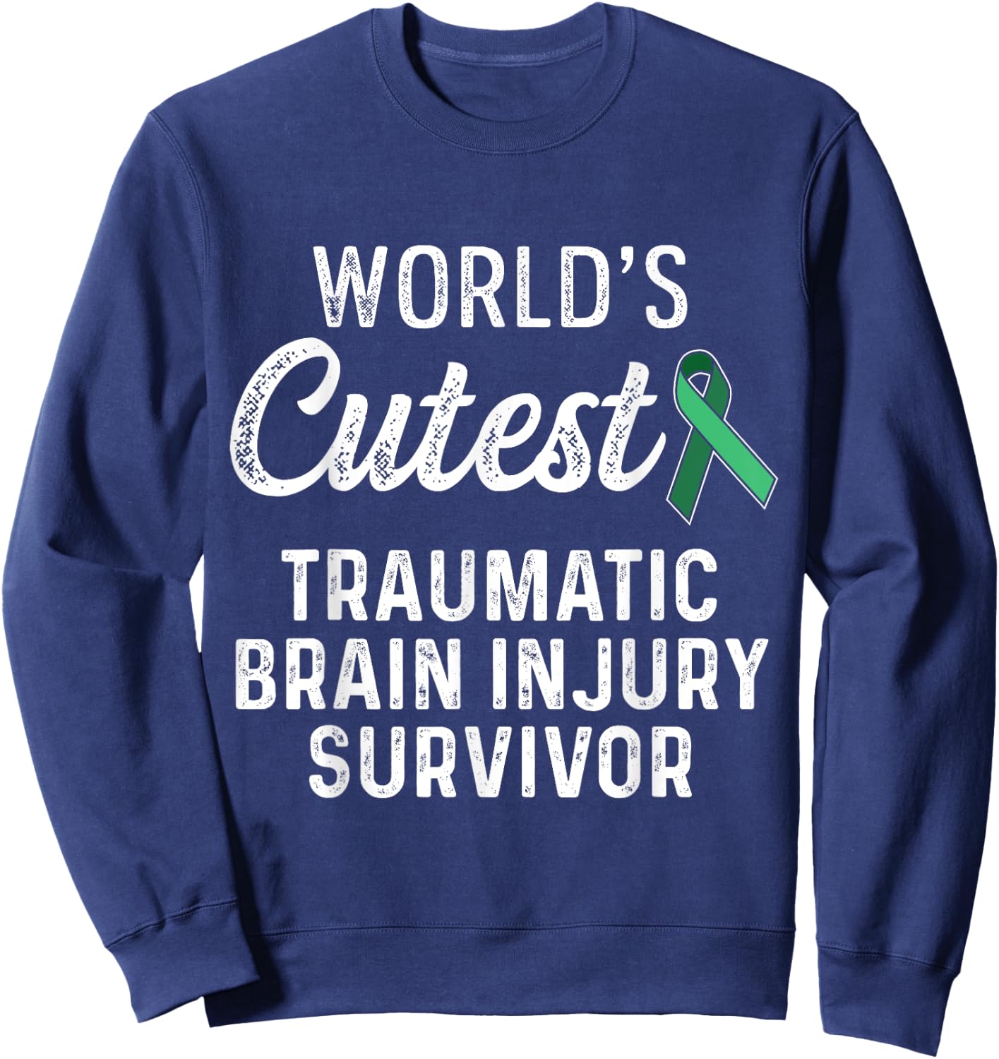 Traumatic Brain Injury Survivor Cutest TBI Warrior Sweatshirt - Sweatshirt | Navy