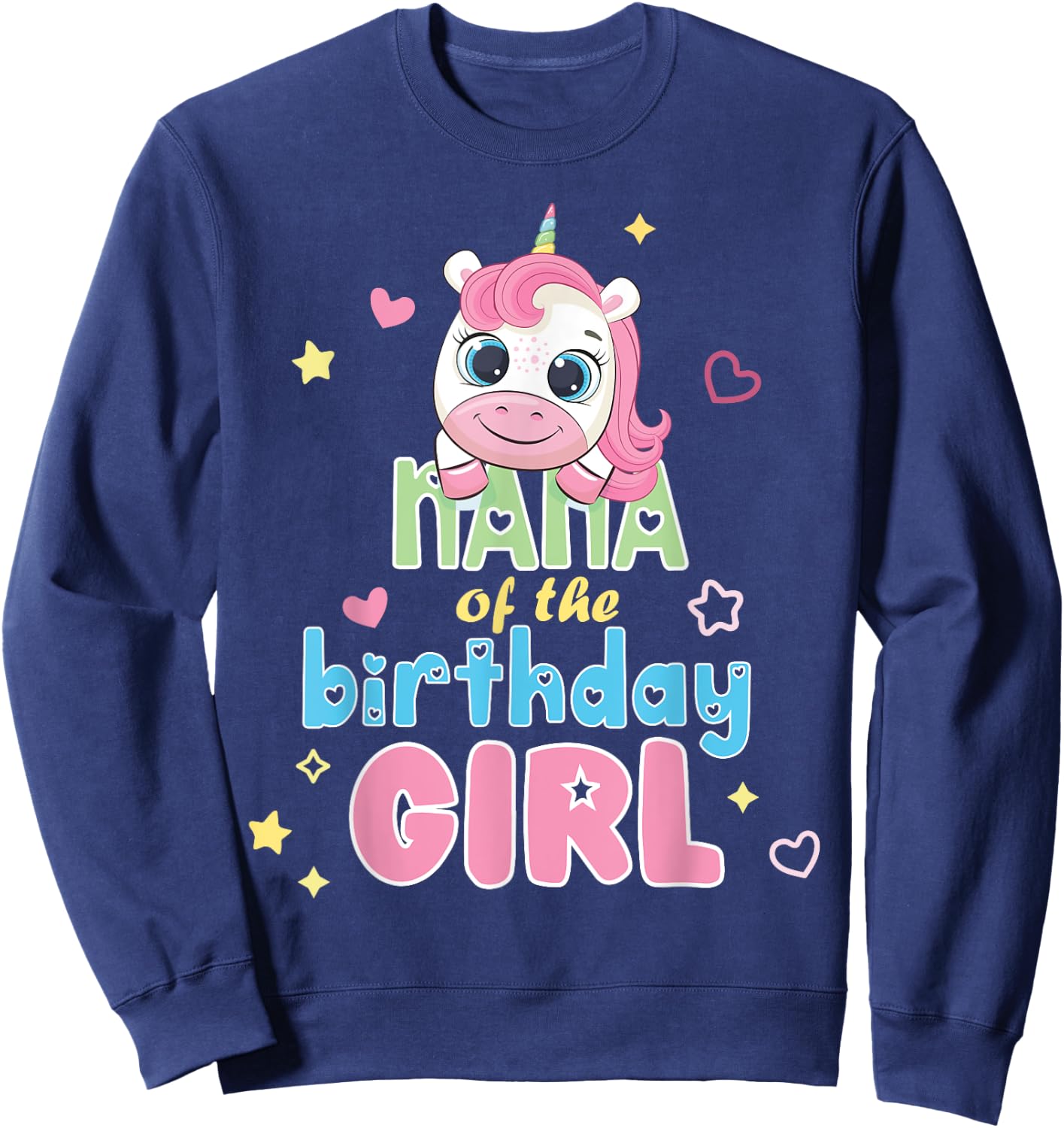 Nana Of Cute Unicorn Birthday Girl Party Matching Family Sweatshirt - Sweatshirt | Navy