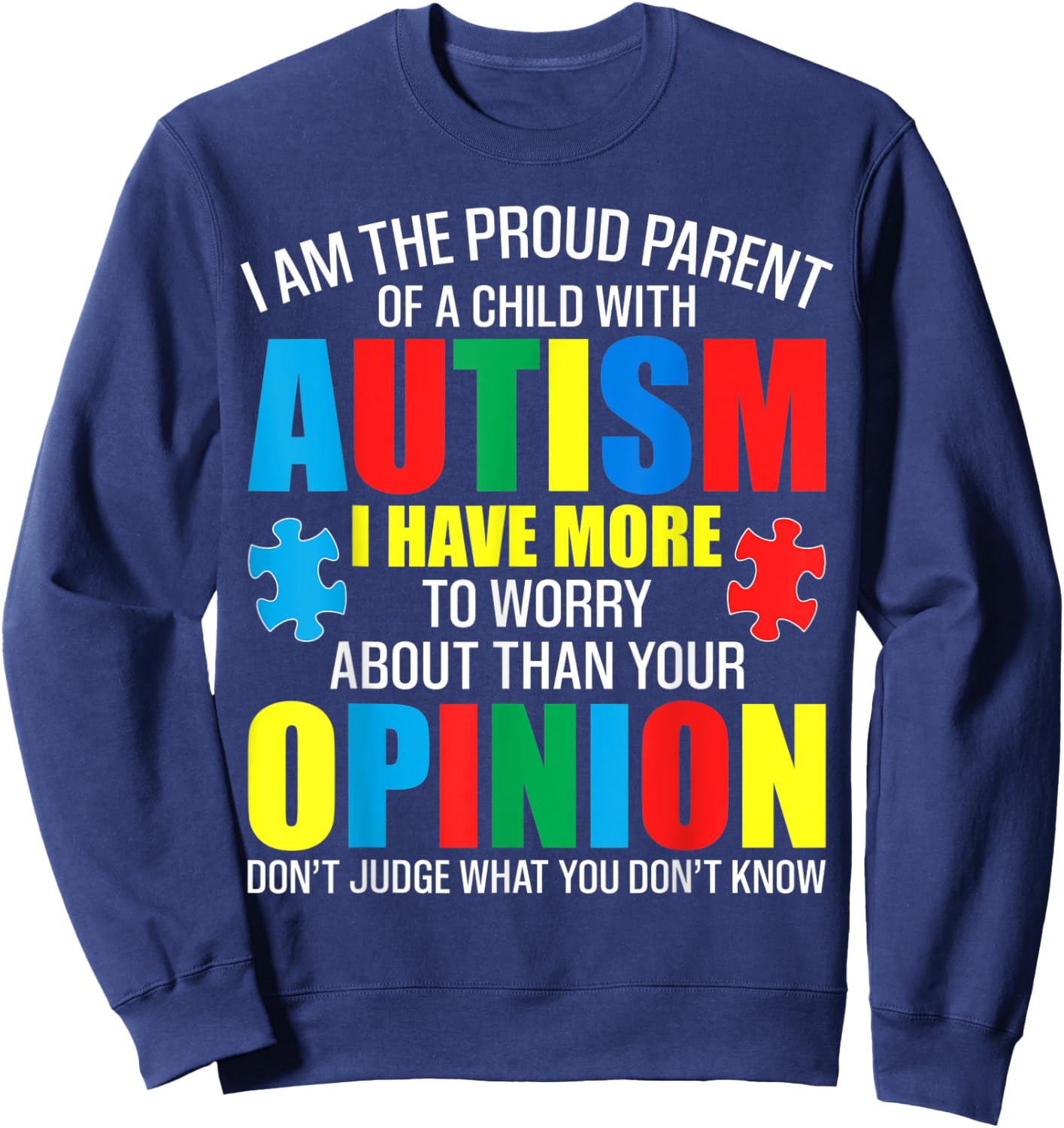 I Am The Proud Parent Of A Child With Autism shirt Sweatshirt - Sweatshirt | Navy