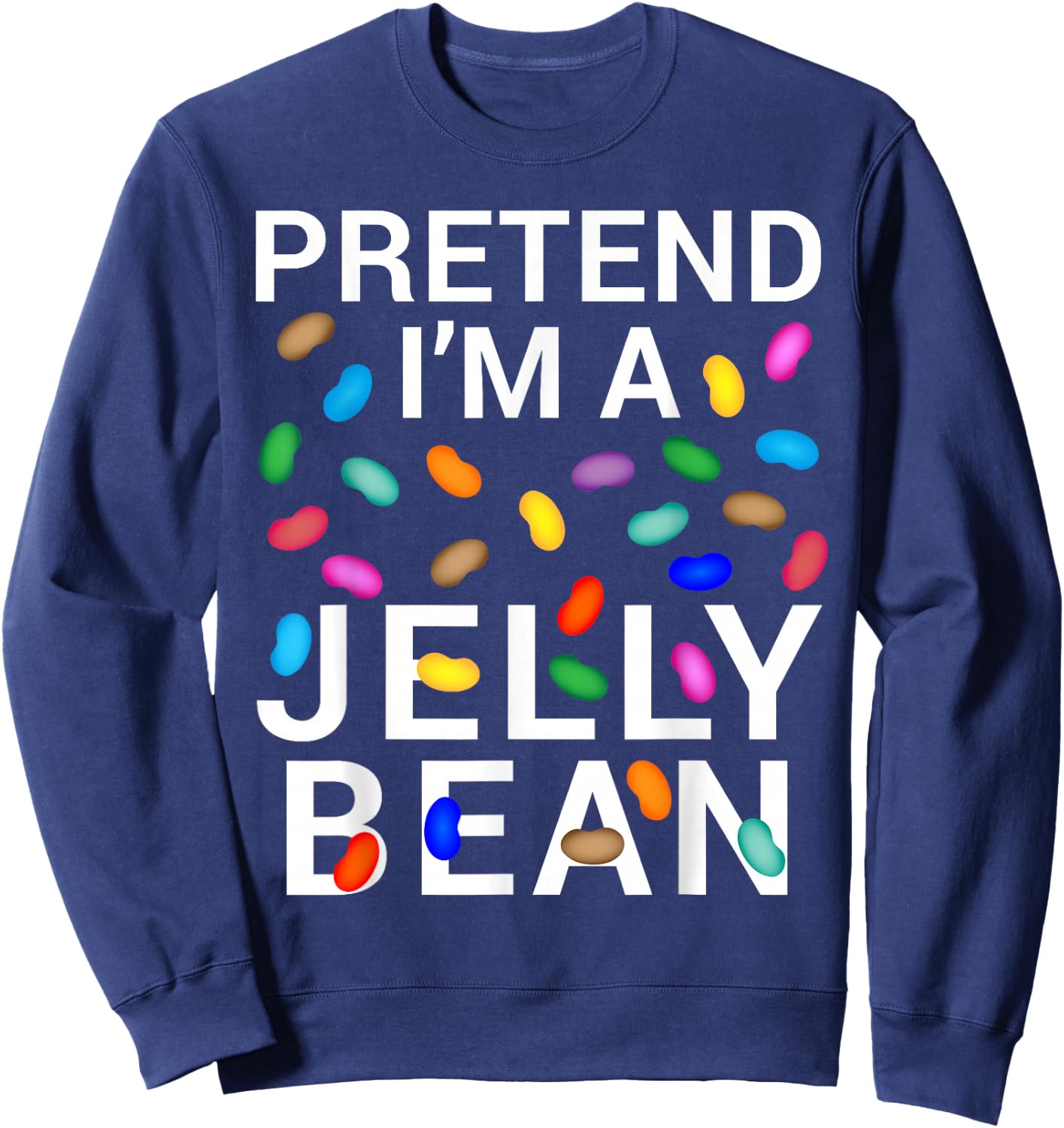 Pretend I'm Jelly Bean Halloween Candy Costume Sweatshirt - Sweatshirt | Navy