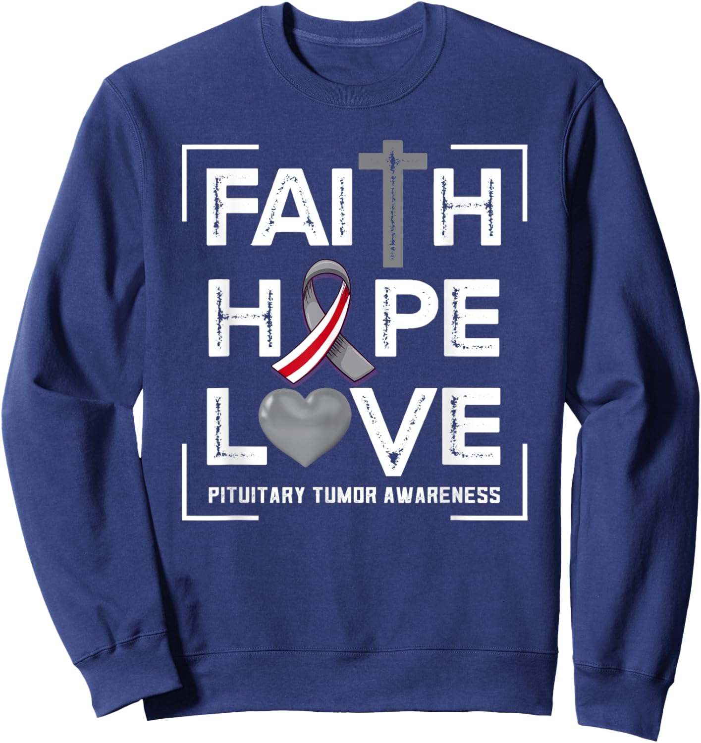 Faith Hope Love Pituitary Tumor Awareness Sweatshirt - Sweatshirt | Navy