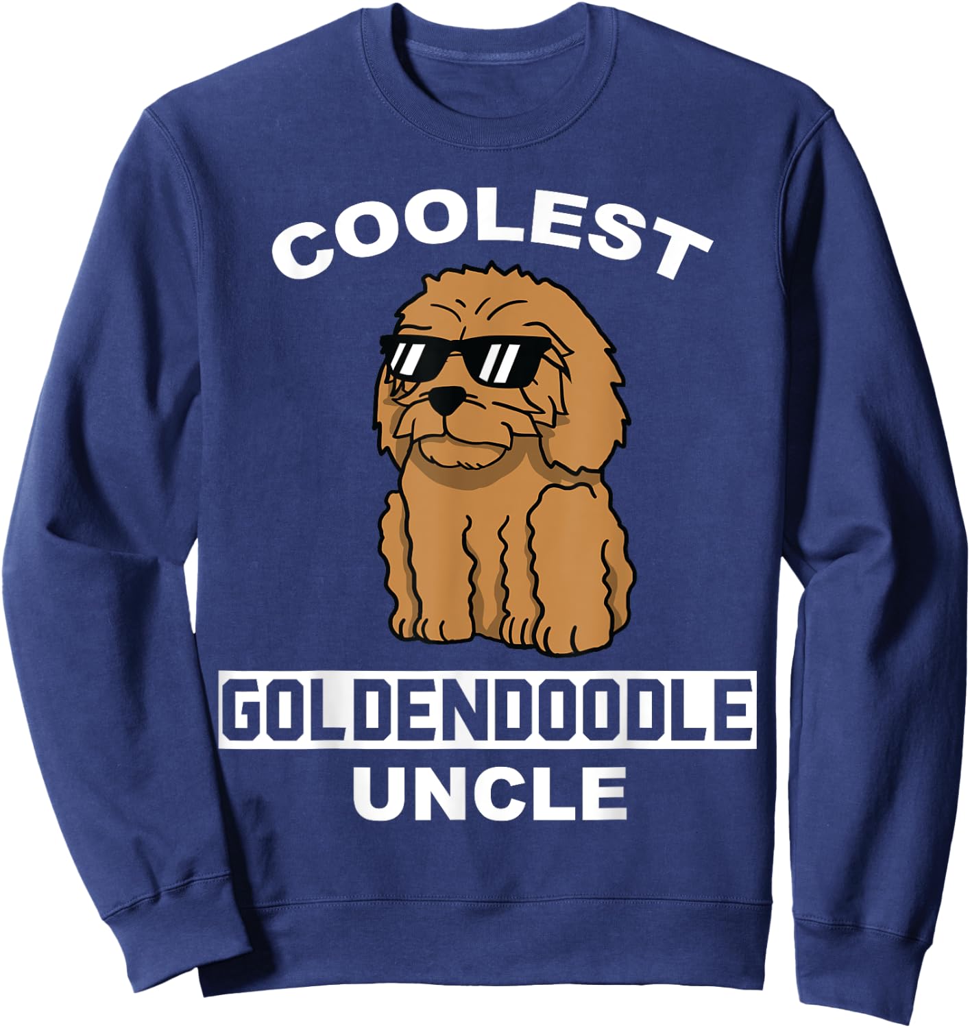 Coolest Goldendoodle Uncle Funny Dog Men Women Sweatshirt - Sweatshirt | Navy
