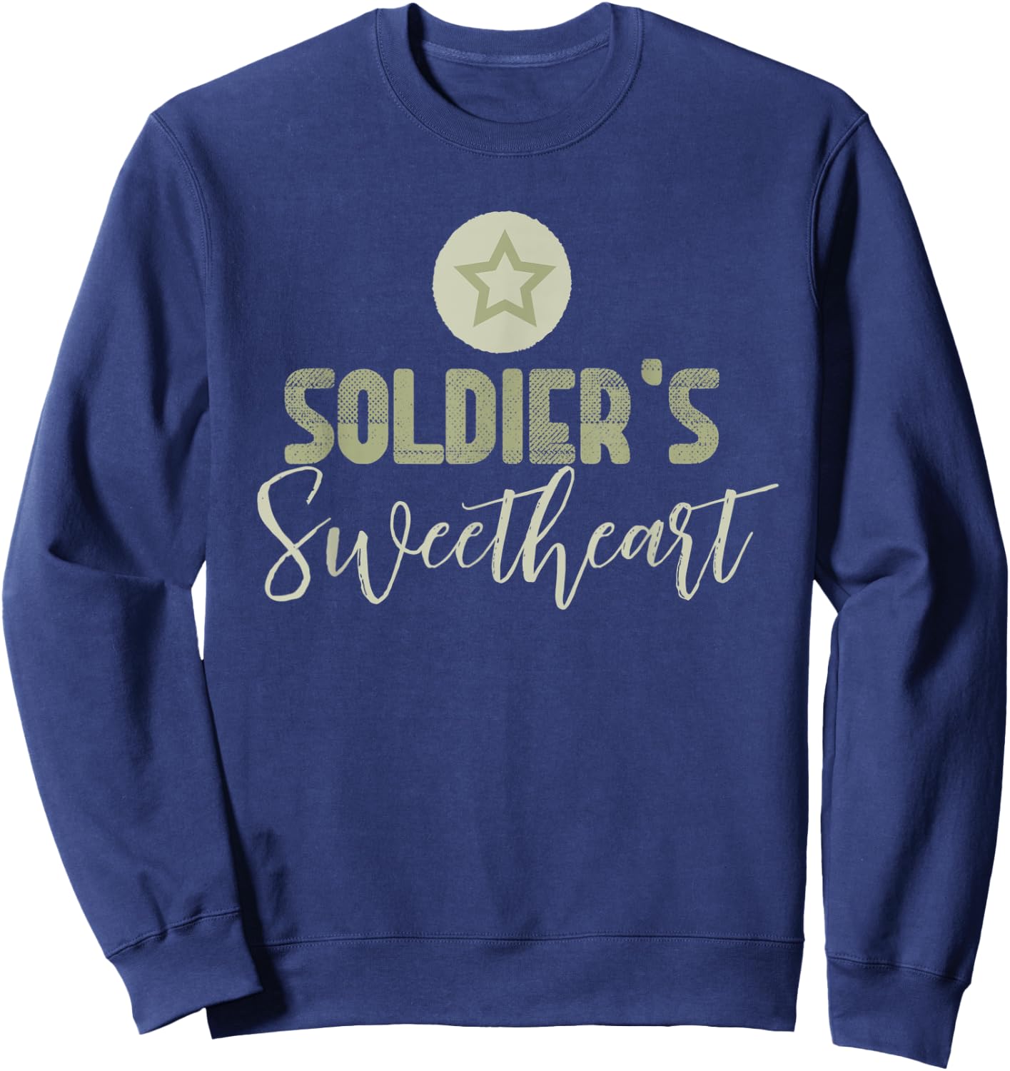 Soldier's Sweetheart army military Girlfriend wife mom Sweatshirt - Sweatshirt | Navy