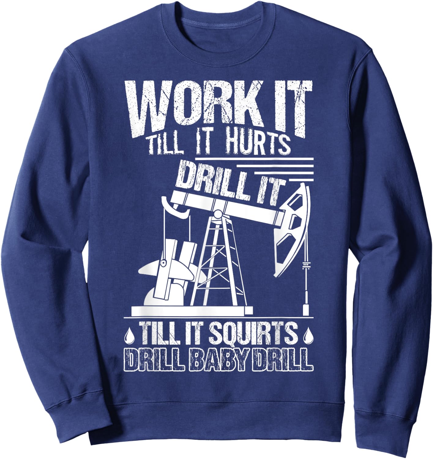 Oilfield Shirt - Funny Oilfield Worker Gift Sweatshirt - Sweatshirt | Navy
