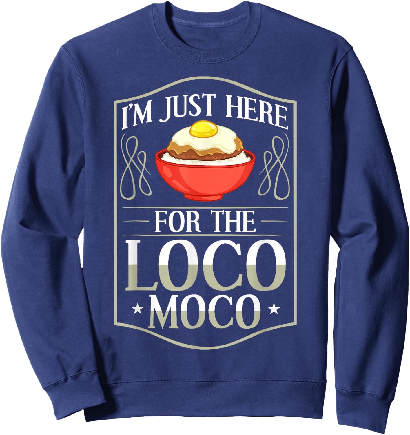 Loco Moco Sauce Recipe Hawaiian Food Sweatshirt - Sweatshirt | Navy