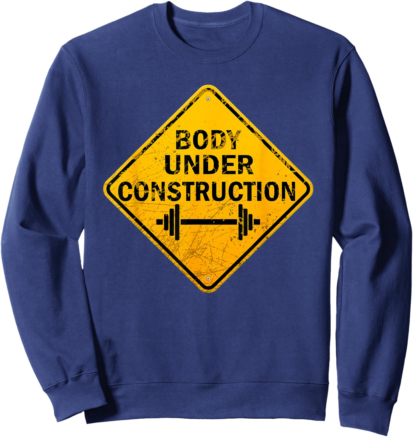 Body Under Construction Fitness Gym Lovers Motivational Sweatshirt - Sweatshirt | Navy