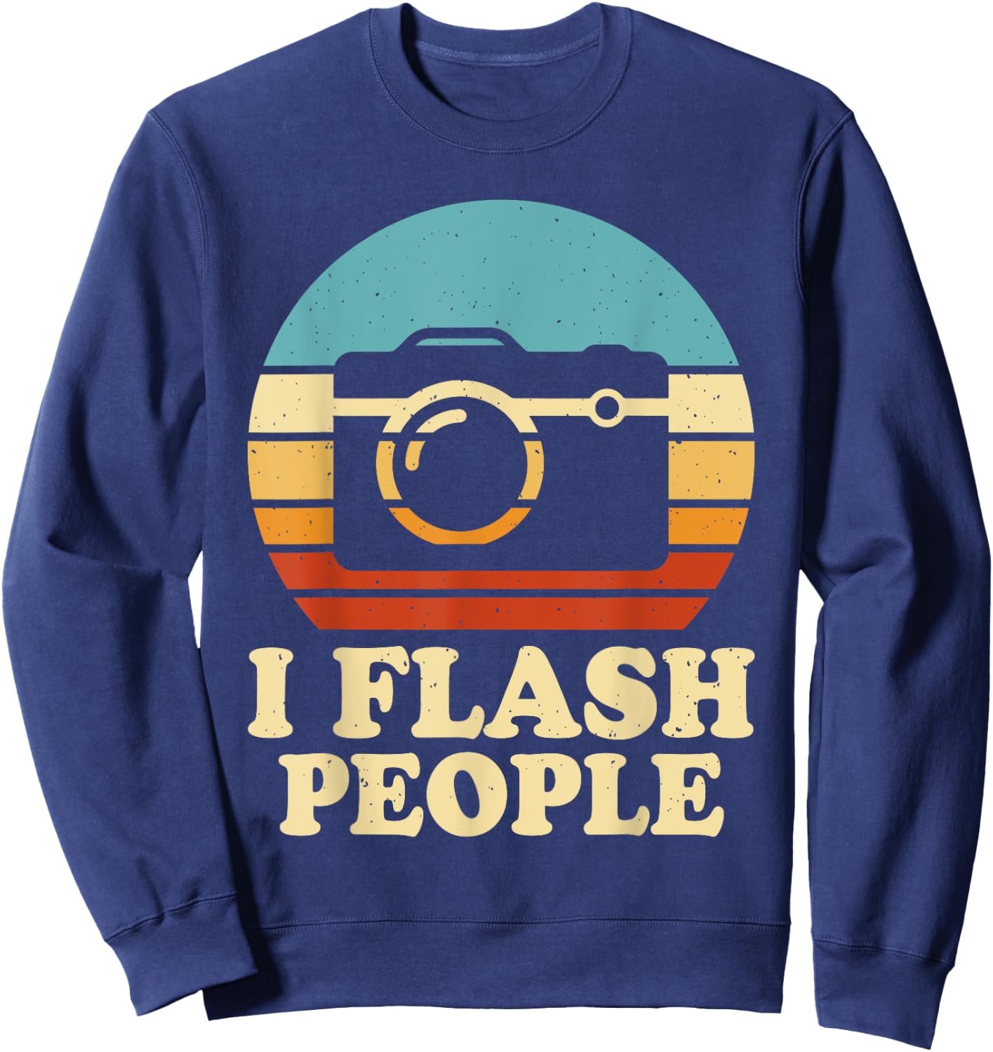 Flash People Photography Passion Photographer Hobby I Sweatshirt - Sweatshirt | Navy