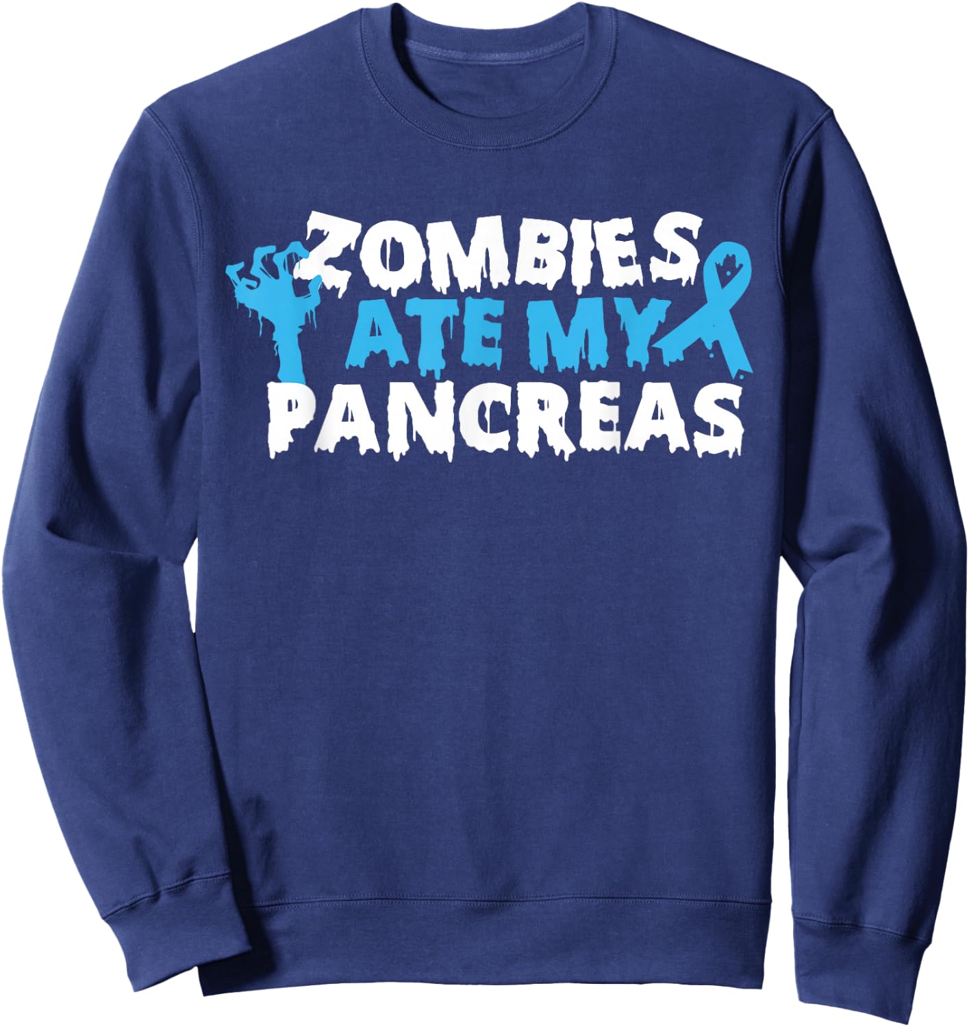Type 1 Diabetes Awareness Zombies Ate My Pancreas Halloween Sweatshirt - Sweatshirt | Navy