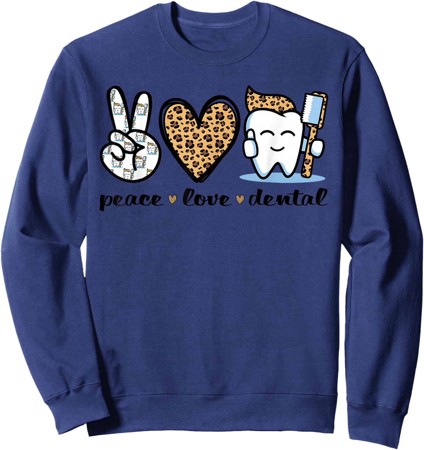 Peace Love Dental Leopard Heart Teeth Funny Dentist Sweatshirt - Sweatshirt | Navy