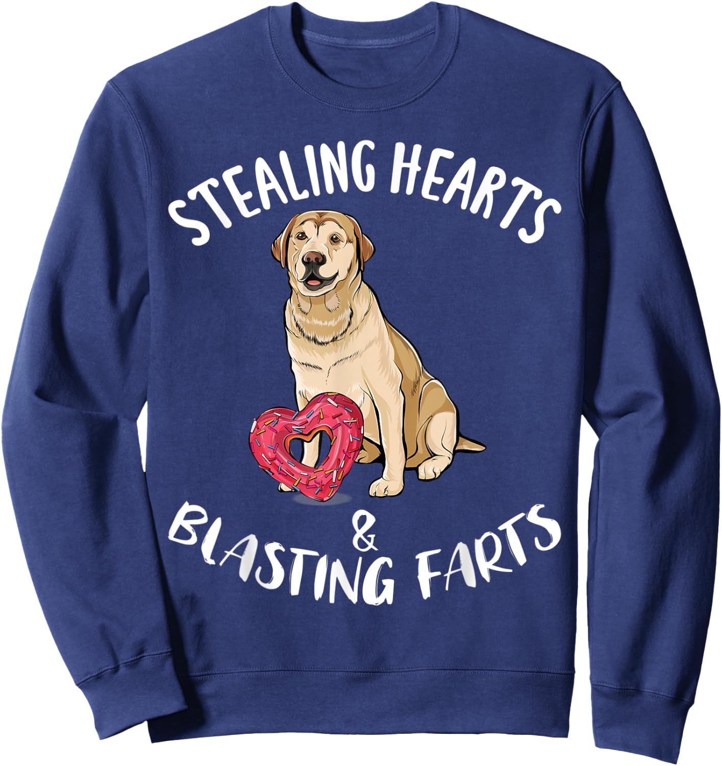 Stealing Hearts Blasting Farts Labrador Retriever Valentines Sweatshirt - Sweatshirt | Navy