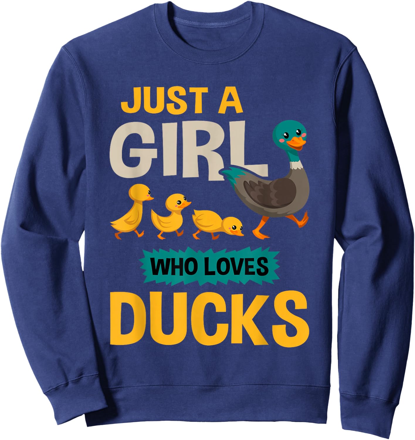 Just A Girl Who Loves Ducks - Funny Duck Lover Gift Sweatshirt - Sweatshirt | Navy