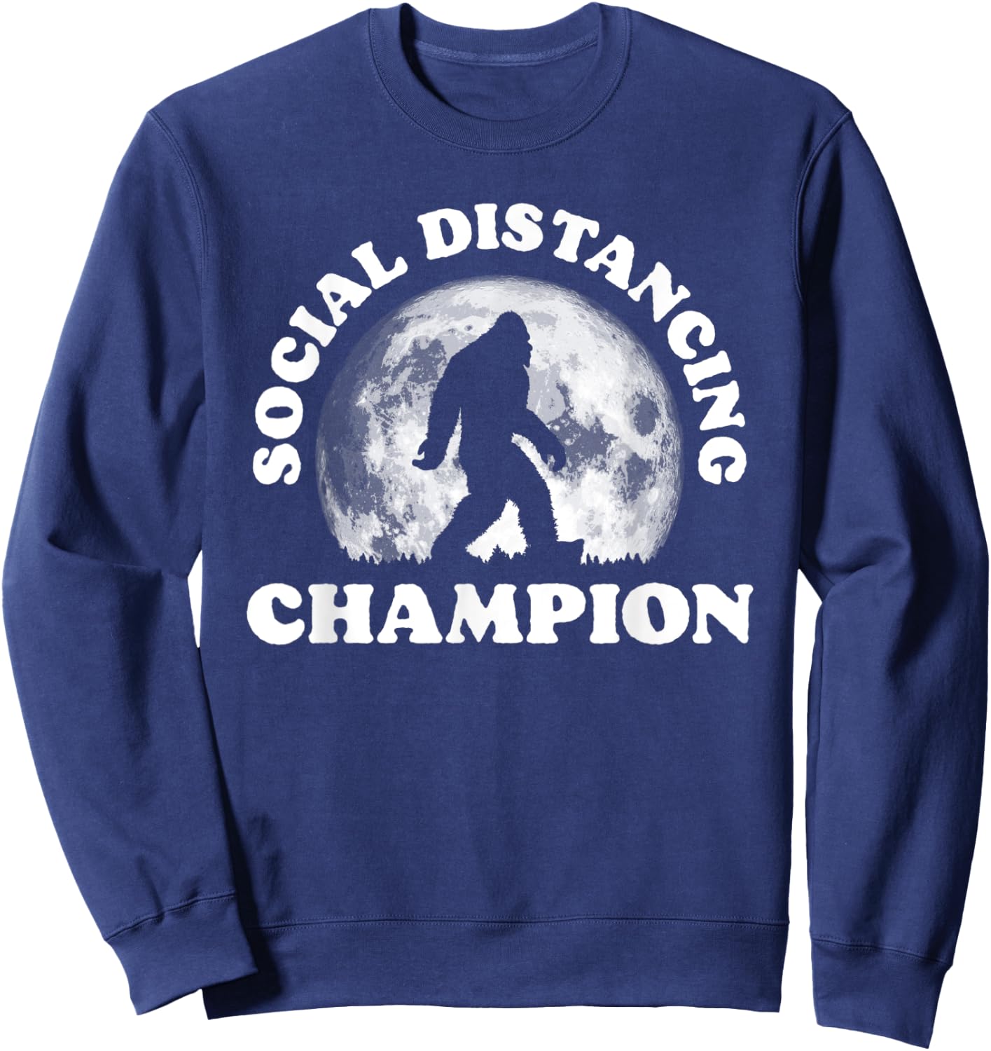 Social Distancing Champion Funny Bigfoot Retro 80s Vibe Moon Sweatshirt - Sweatshirt | Navy
