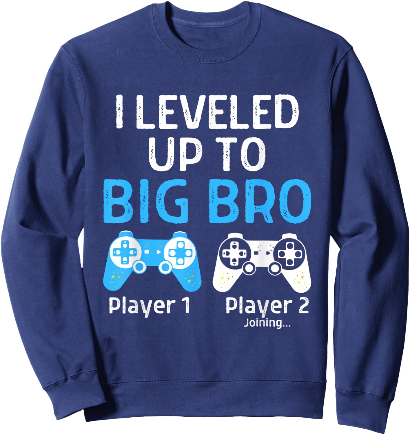 Leveling Up to Big Brother Shirt Video Game Player Sweatshirt - Sweatshirt | Navy