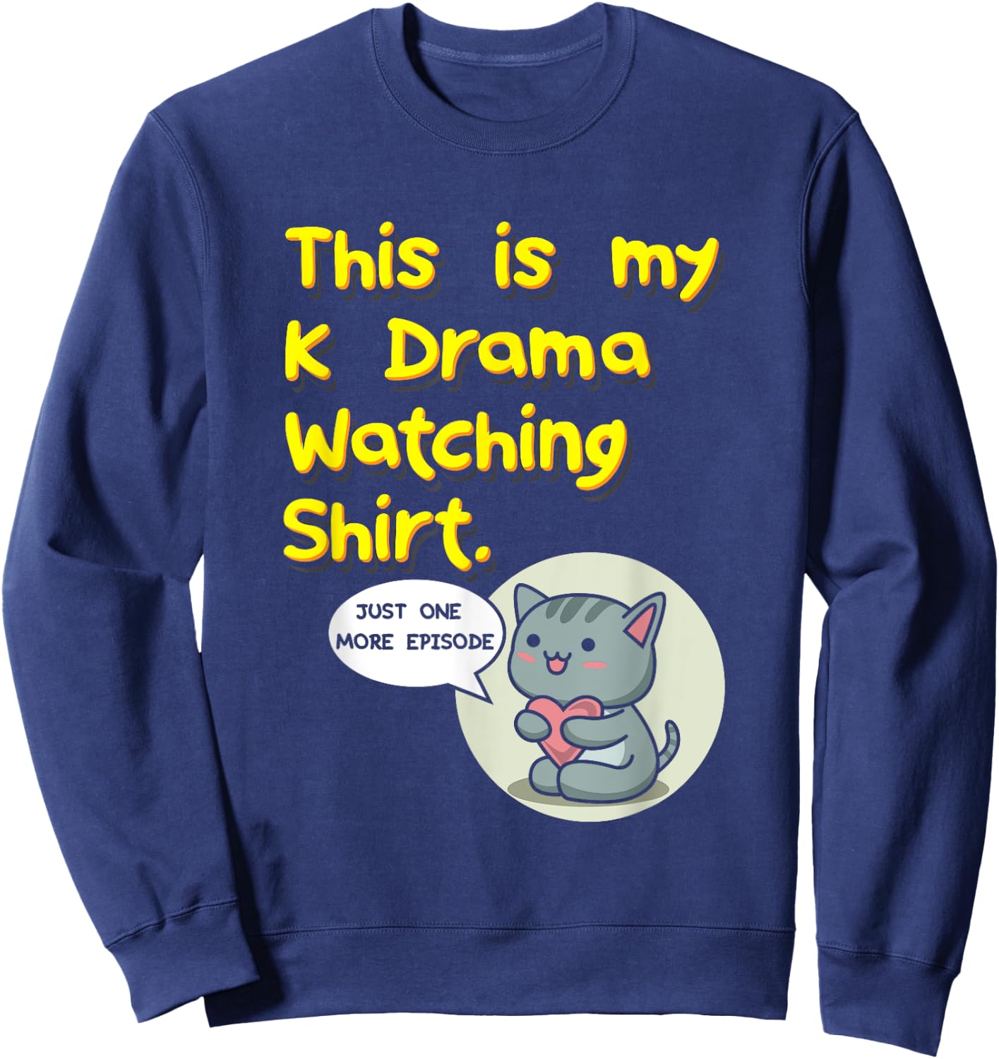 This Is My K-Drama Watching Sweatshirt - Sweatshirt | Navy