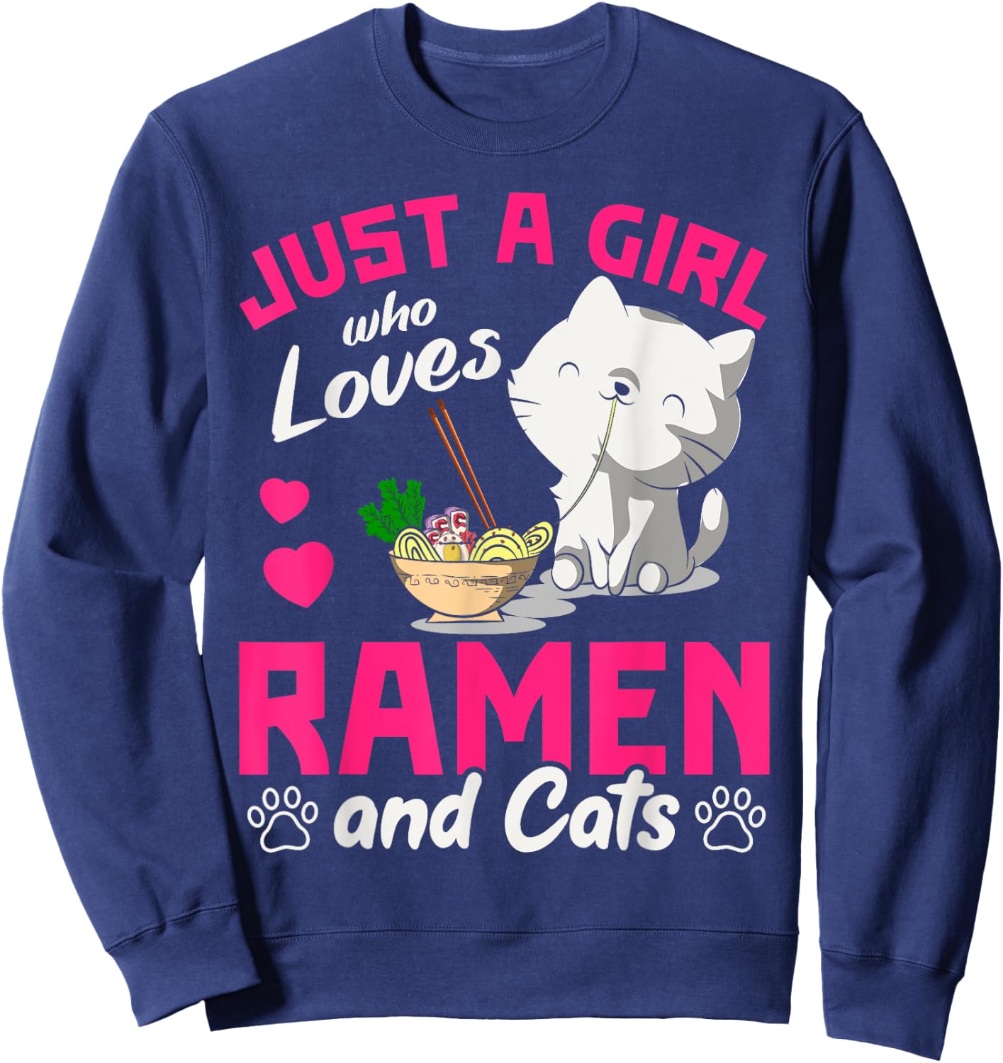 Just A Girl Who Loves Ramen And Cats Cute Animal Gift Ramen Sweatshirt - Sweatshirt | Navy